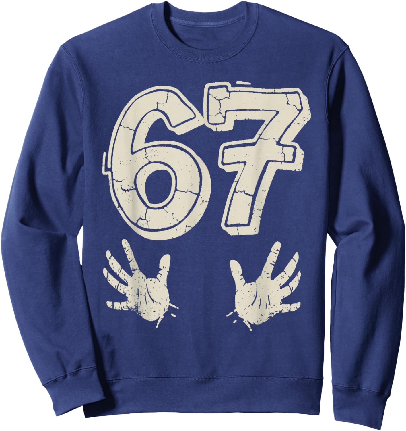 67 Six Seven 6 7 Kids 67 Youth Boys 6-7 Meme Funny Hands 67 Sweatshirt - Sweatshirt | Navy