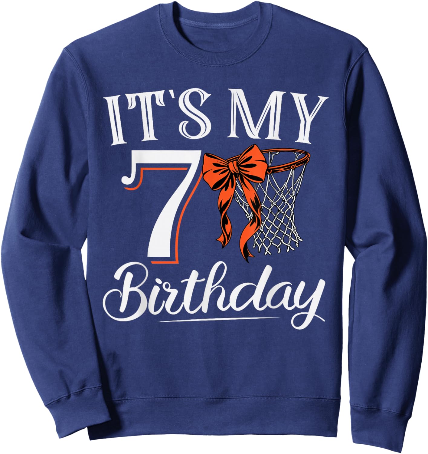 Orange Coquette Basketball It's My 7 Years Girl Bday Party Sweatshirt - Sweatshirt | Navy