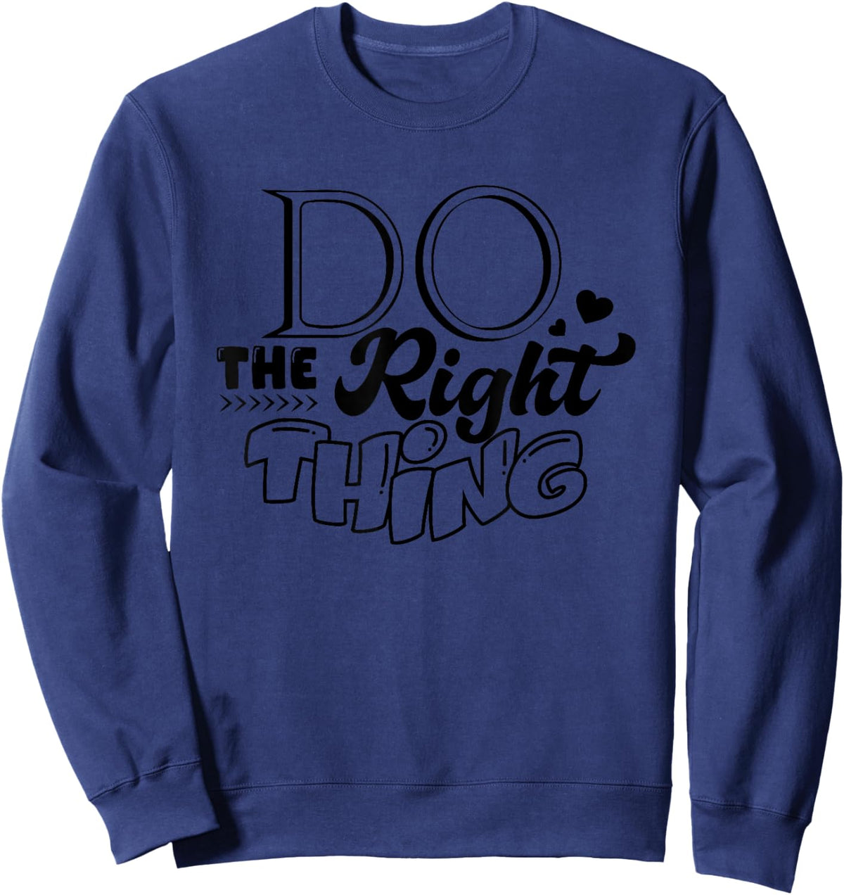 DO The Right Thing Sweatshirt - Sweatshirt | Navy
