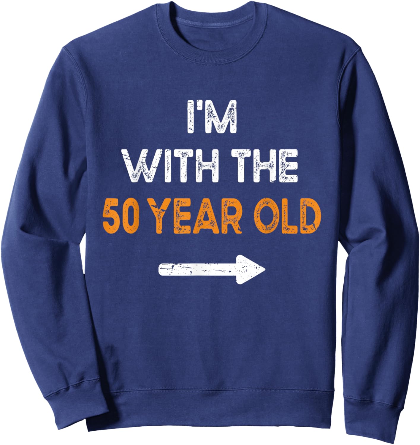 I'm with The 50 Year Old Easy Matching Halloween Costume Sweatshirt - Sweatshirt | Navy