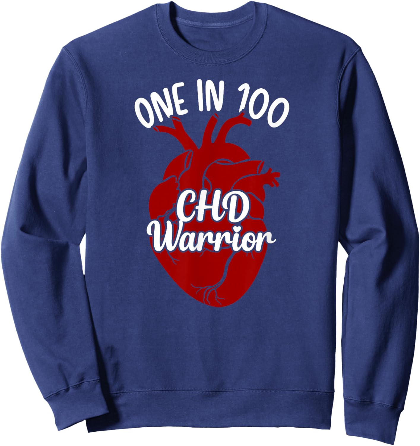 One in 100 CHD Warrior Congenital Heart Disease Awareness Sweatshirt - Sweatshirt | Navy
