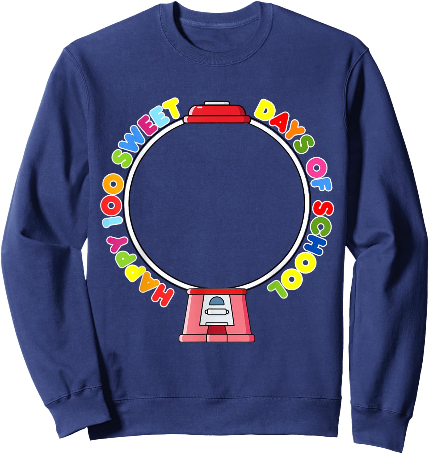 100 Days of School Gumball Machine Empty Easy DIY 100th Day Sweatshirt - Sweatshirt | Navy