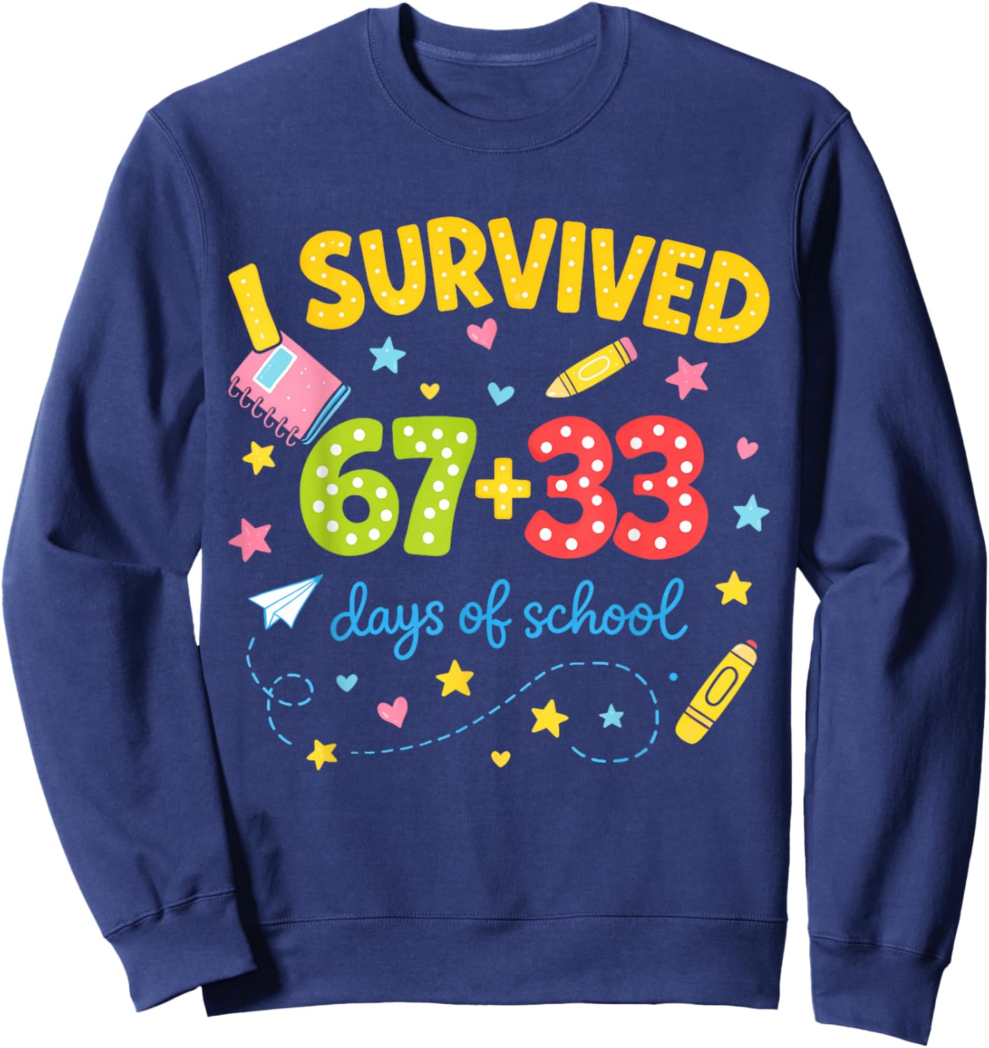 I Survived 67+33 Days of School 100 Days 6 7 Kids Boys Girls Sweatshirt - Sweatshirt | Navy