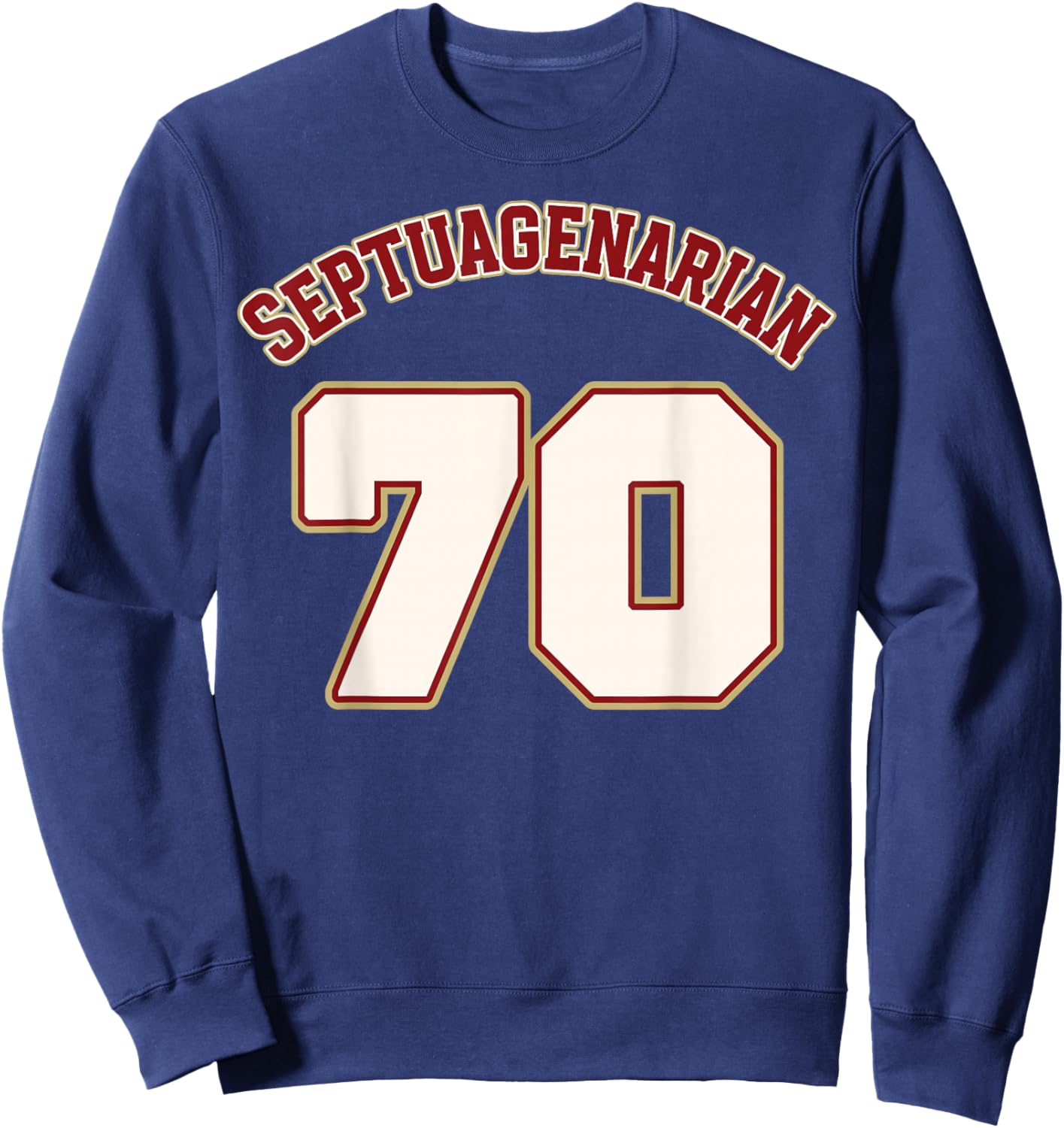 Legionary 70th Birthday Septuagenarian Sweatshirt - Sweatshirt | Navy