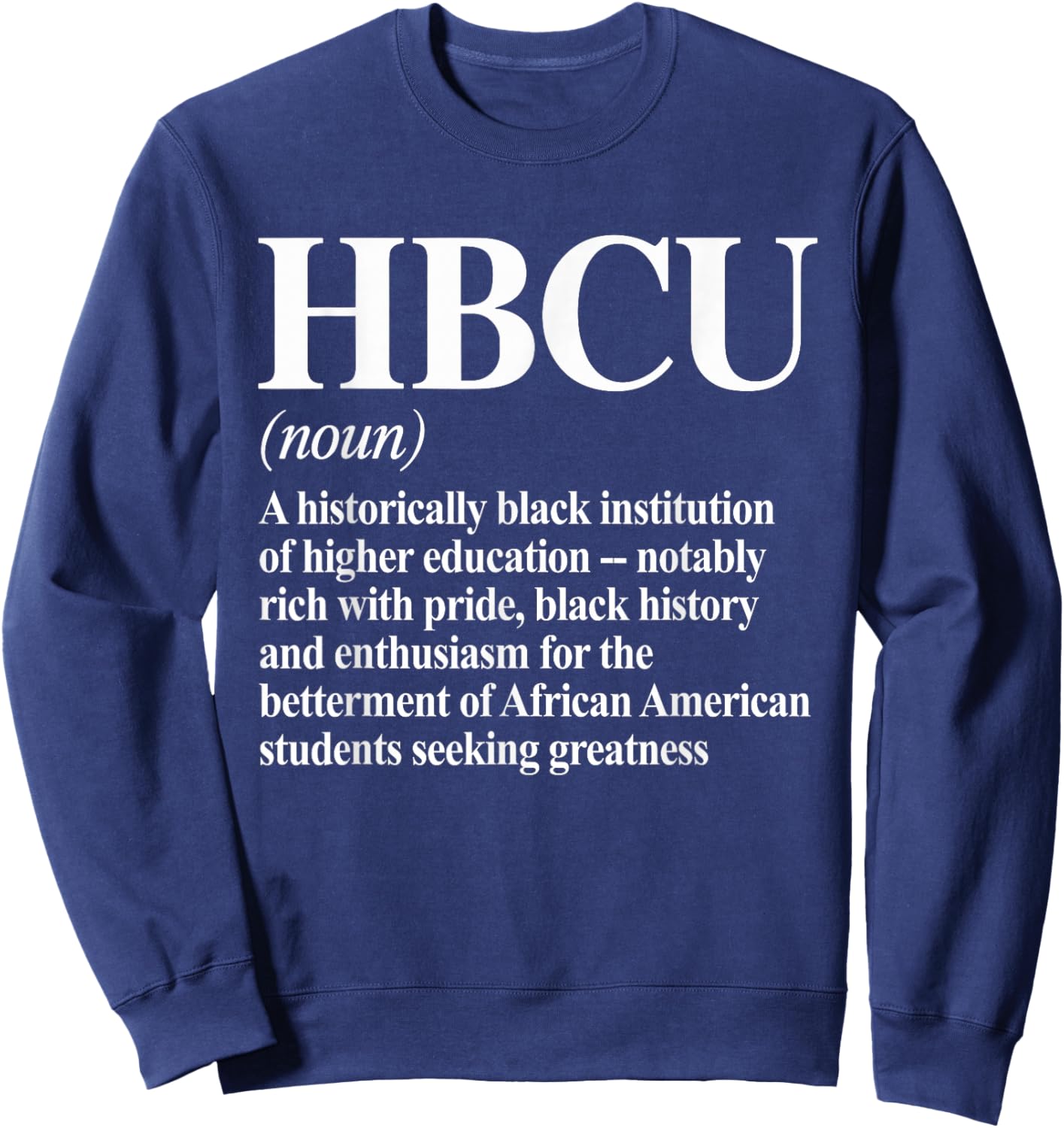 HBCU Colleges & Universities Black History Month Acronym Sweatshirt - Sweatshirt | Navy