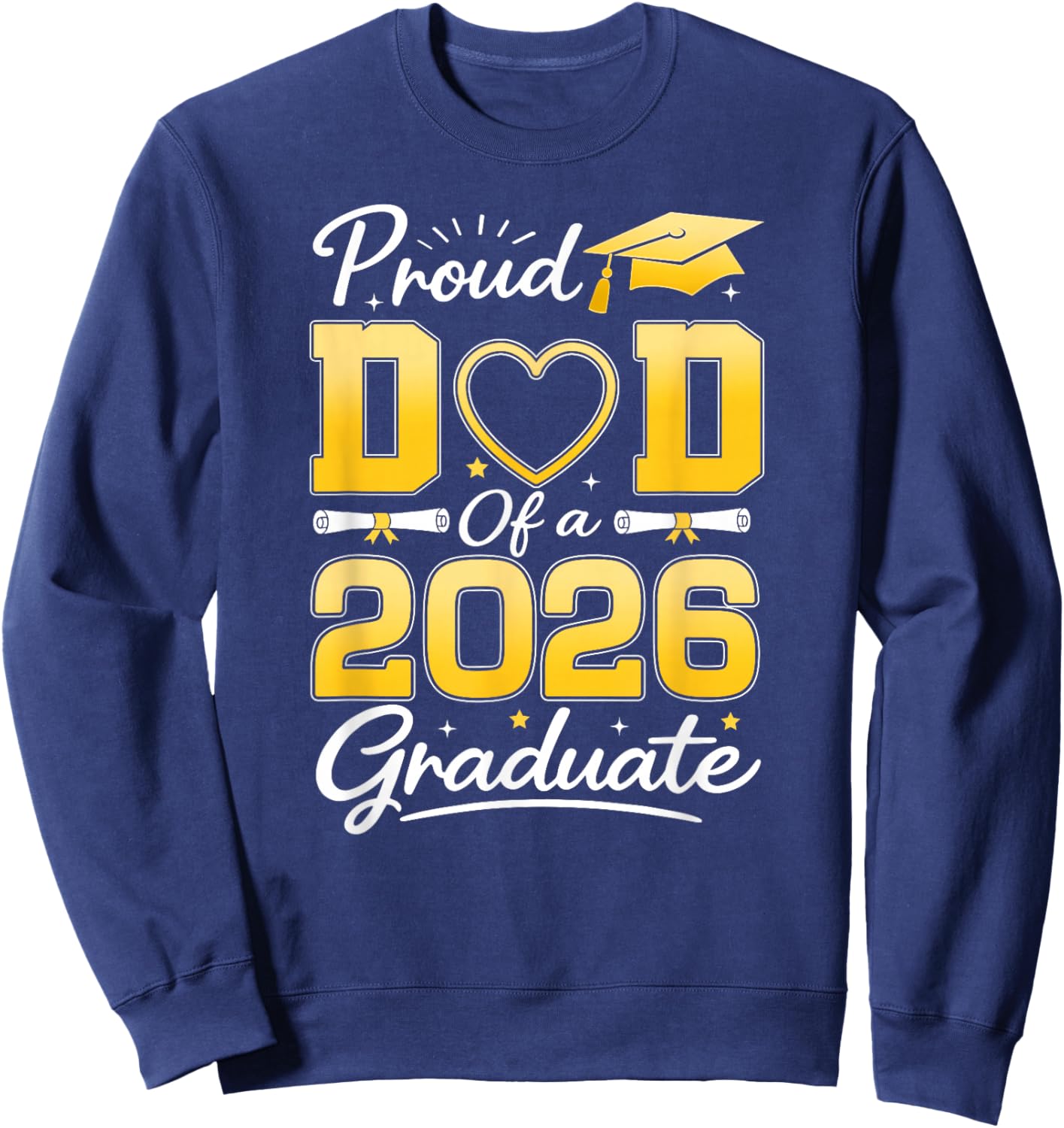 Proud Dad of A Class of 2026 Graduate Senior Grad Party Sweatshirt - Sweatshirt | Navy