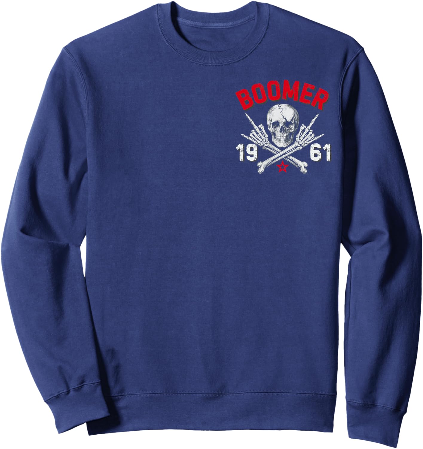 Boomer 1961 Before All You Sissie were Born Skull Sweatshirt - Sweatshirt | Navy