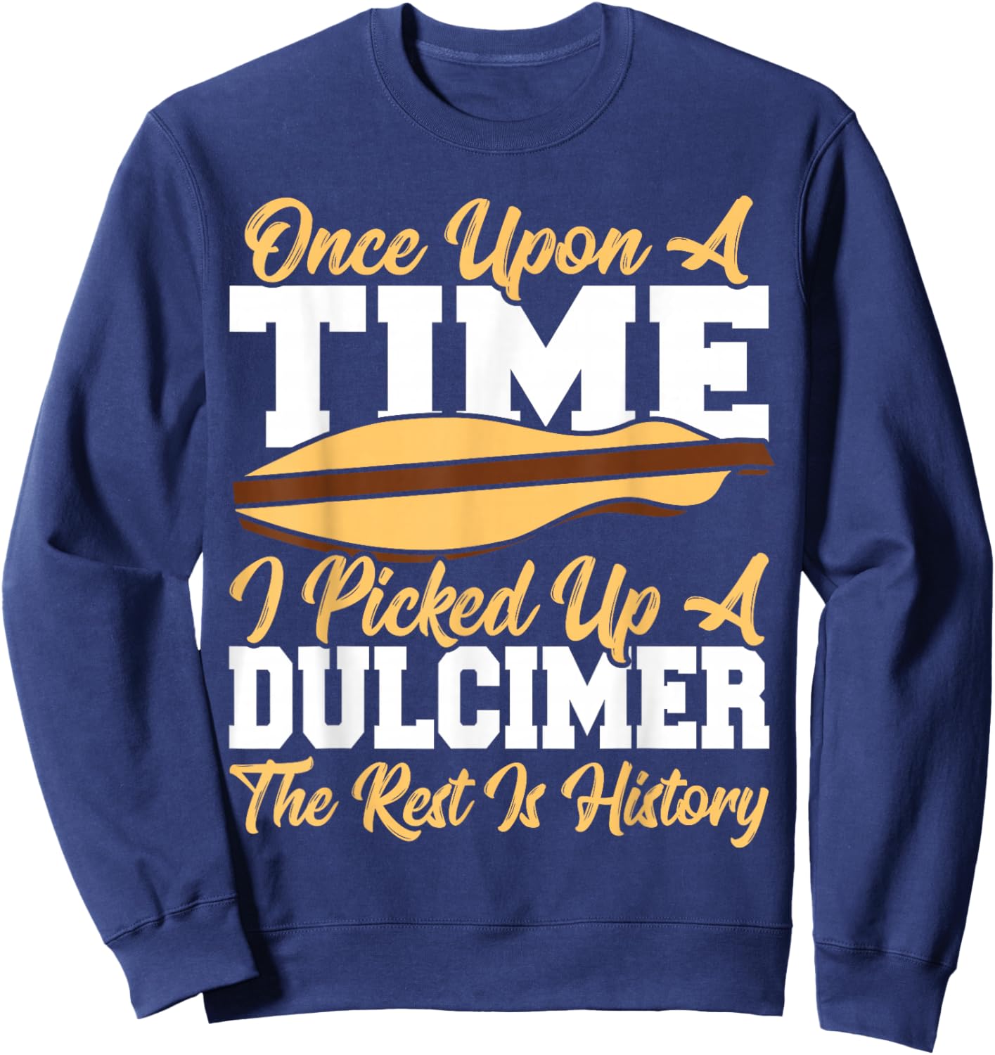 Dulcimerist Dulcimer Tuner Appalachian Dulcimer Sweatshirt - Sweatshirt | Navy