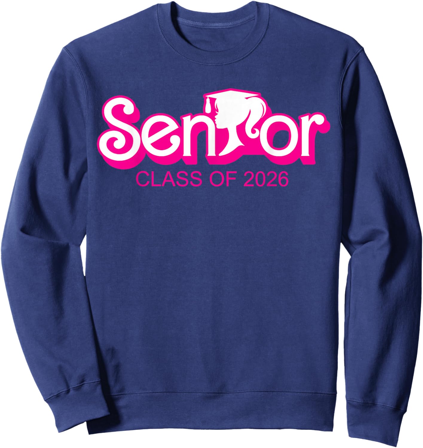 Class of 2026 Senior Gifts Funny Seniors 2026 Girl Kid Women Sweatshirt - Sweatshirt | Navy