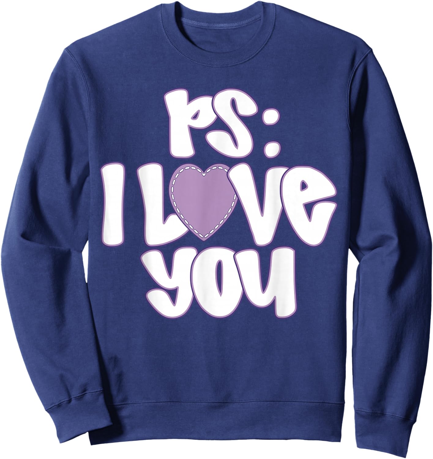 PS I Love You Day Valentine's Day Purple Heart Women Men Kid Sweatshirt - Sweatshirt | Navy