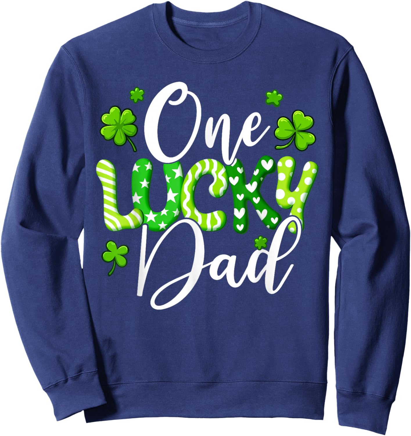 One Lucky Dad Shamrock Dad St Patrick's Day Sweatshirt - Sweatshirt | Navy