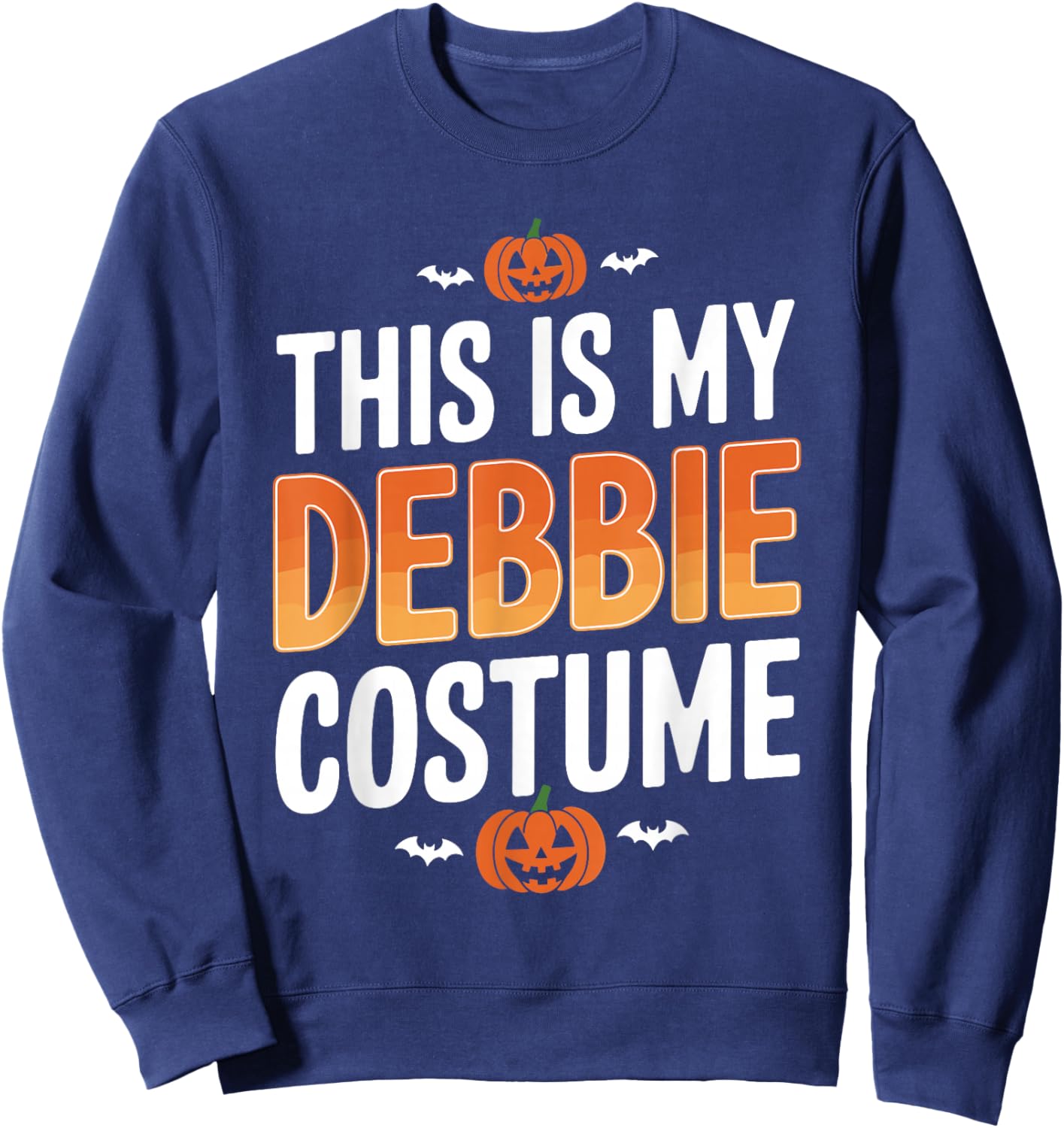 This is My Debbie Costume Halloween Simple Costume Sweatshirt - Sweatshirt | Navy