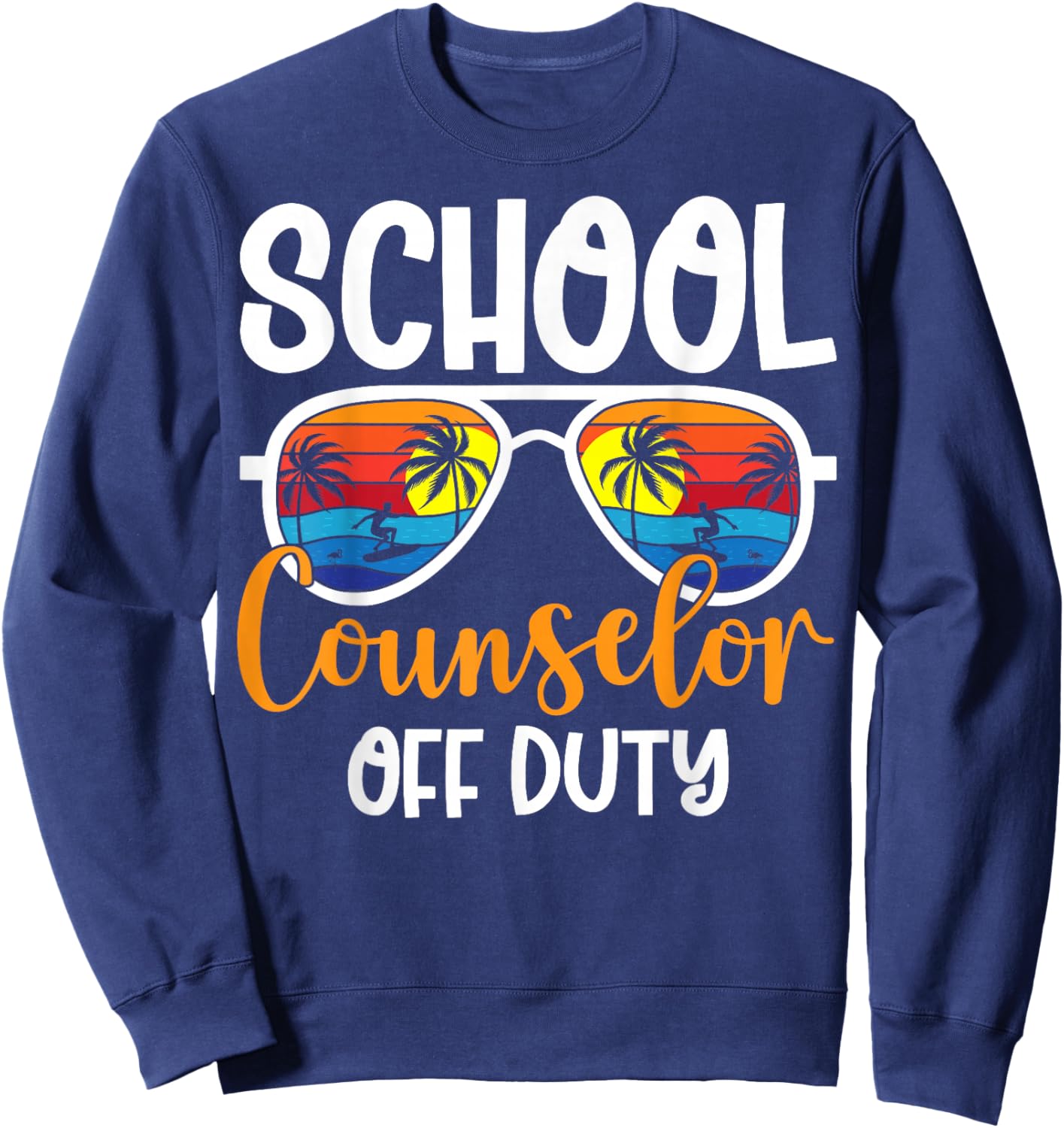 School Counselor Off Duty - Retro Summer Vacation Sweatshirt - Sweatshirt | Navy
