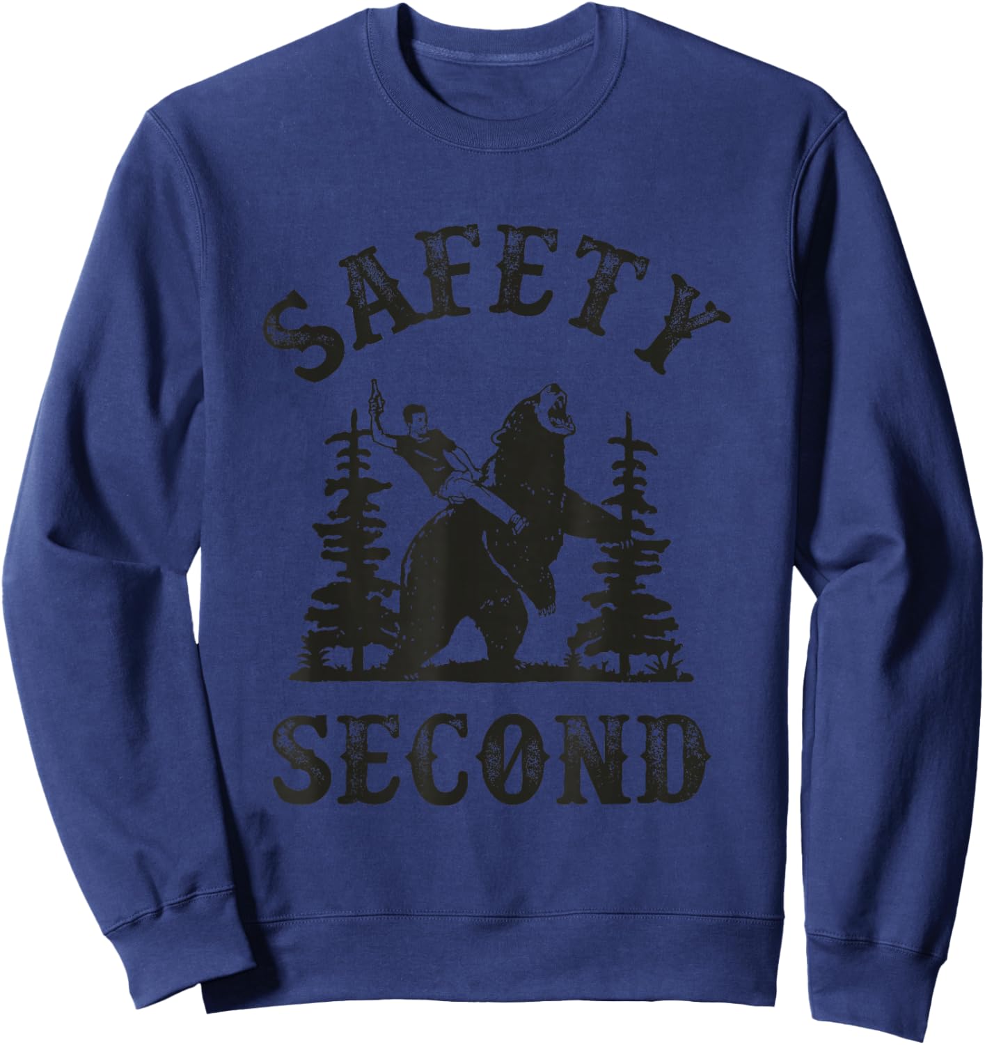 Safety Second Funny Cowboy Riding Bear Sarcastic Safety Sweatshirt - Sweatshirt | Navy