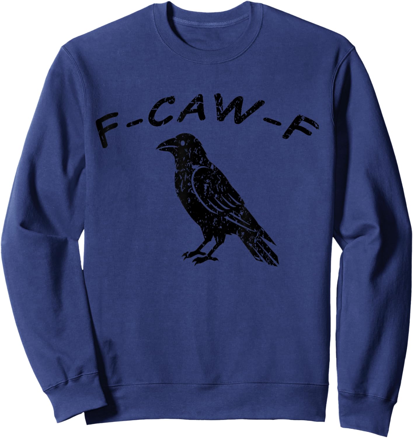 F-CAW-F, Fuck Off Crow Sweatshirt - Sweatshirt | Navy