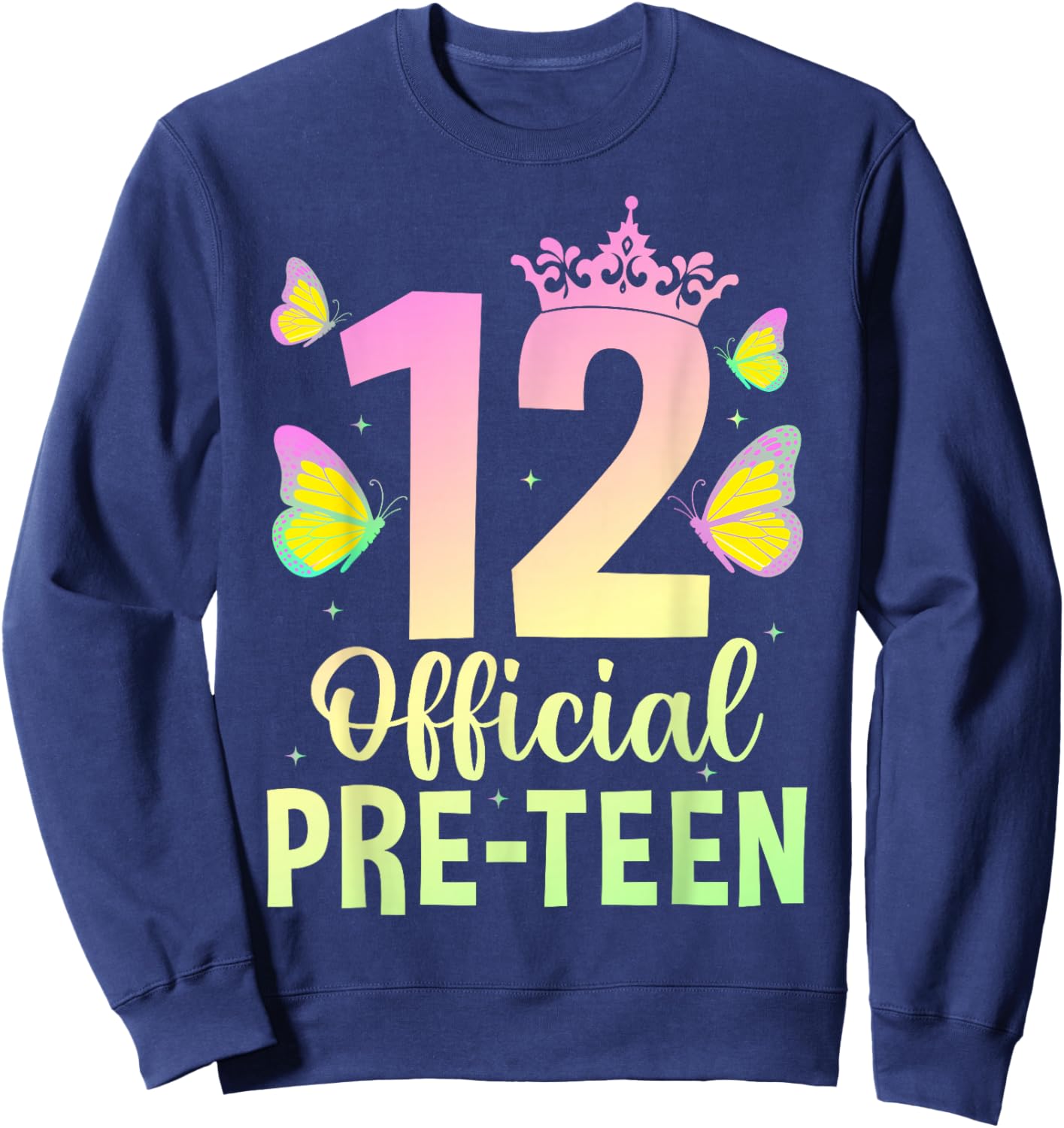 12 Official Pre-Teen Birthday Girl Crown 12th Birthday Party Sweatshirt - Sweatshirt | Navy