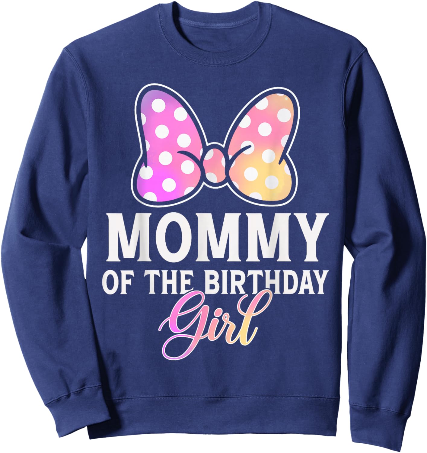 Mommy of The Birthday Girl Cute Pink Bow Family Matching Sweatshirt - Sweatshirt | Navy