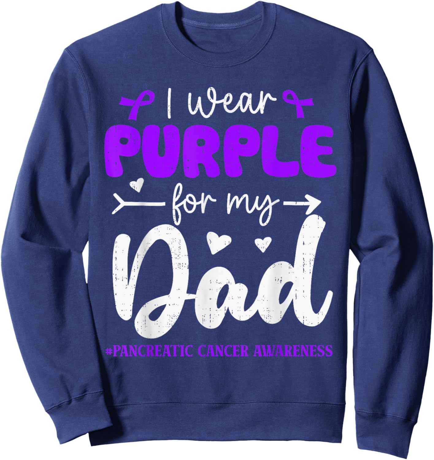I Wear Purple for Dad Pancreatic Cancer Awareness Family Sweatshirt - Sweatshirt | Navy