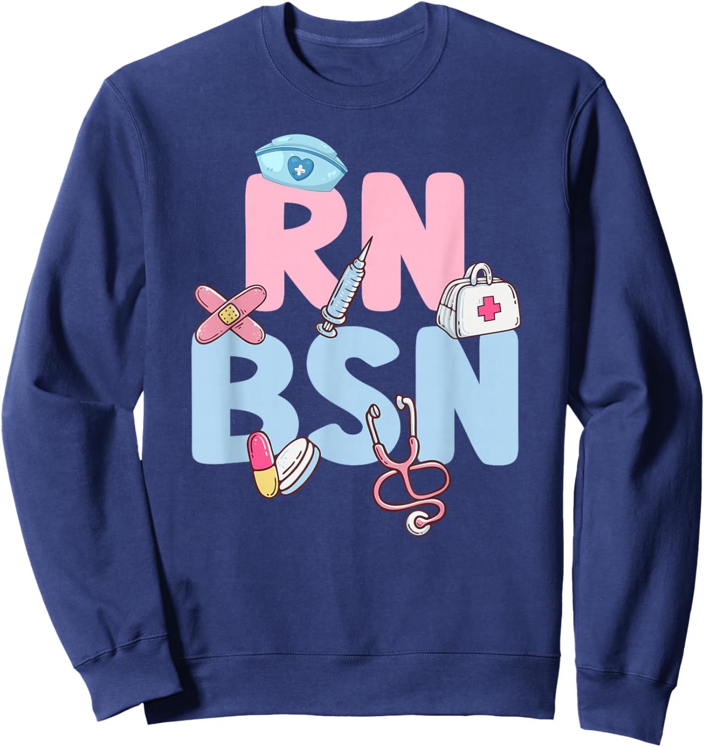 RN BSN Bachelor of Science in Nursing Graduation BSN Grad Sweatshirt - Sweatshirt | Navy