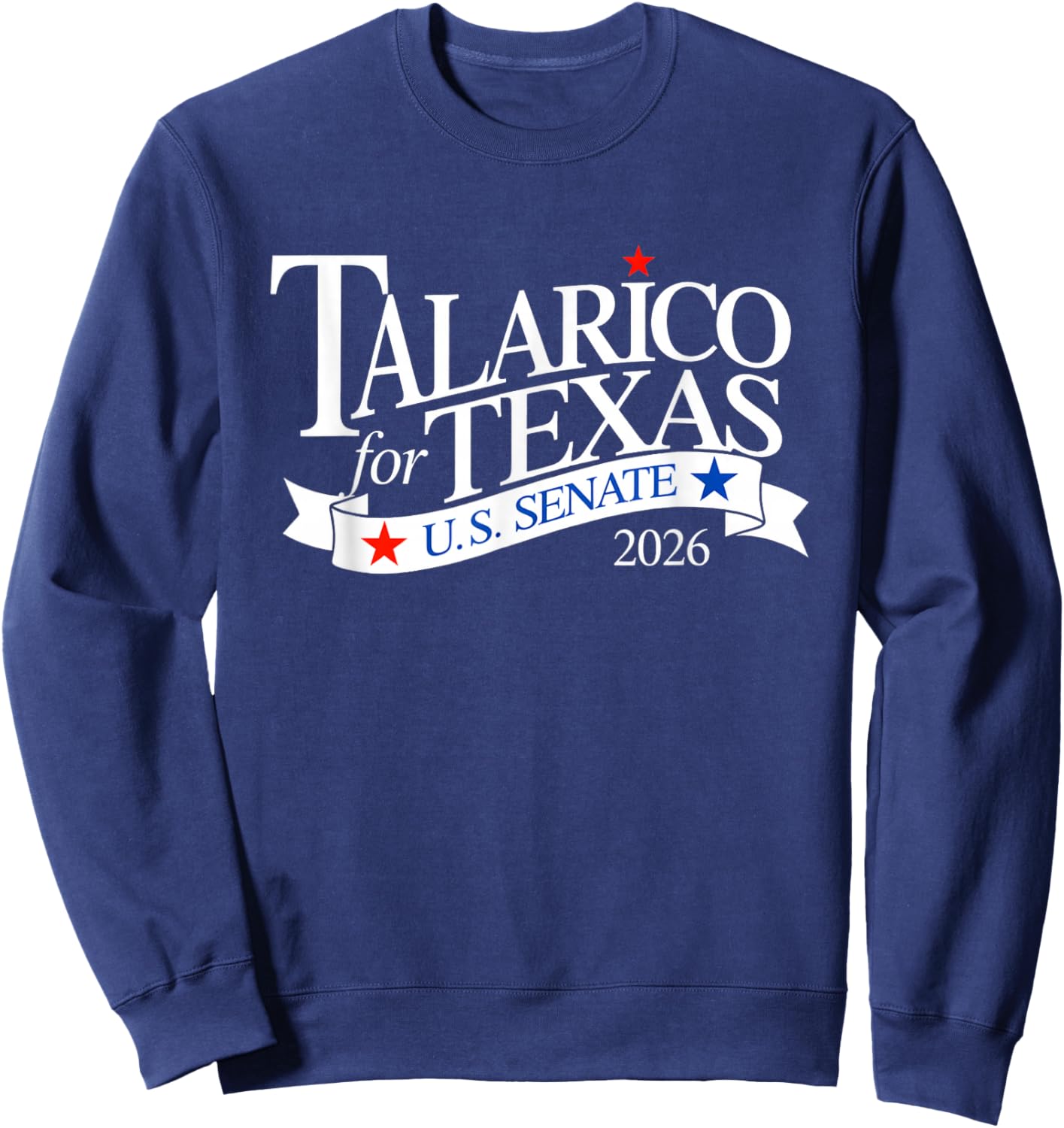 James Talarico for Texas Senate Race Texas Saying Sweatshirt - Sweatshirt | Navy