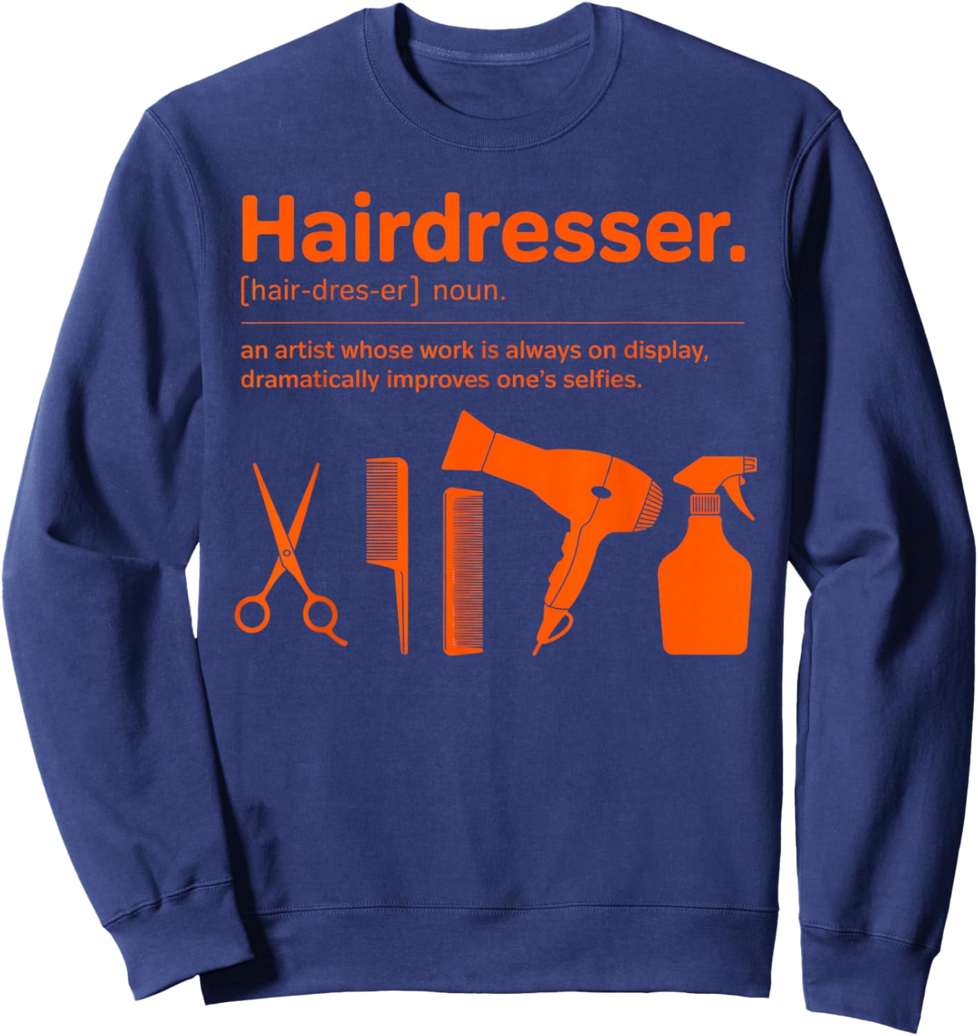 Barber Cosmetology Hair Salon Meaning Hairdresser Sweatshirt - Sweatshirt | Navy