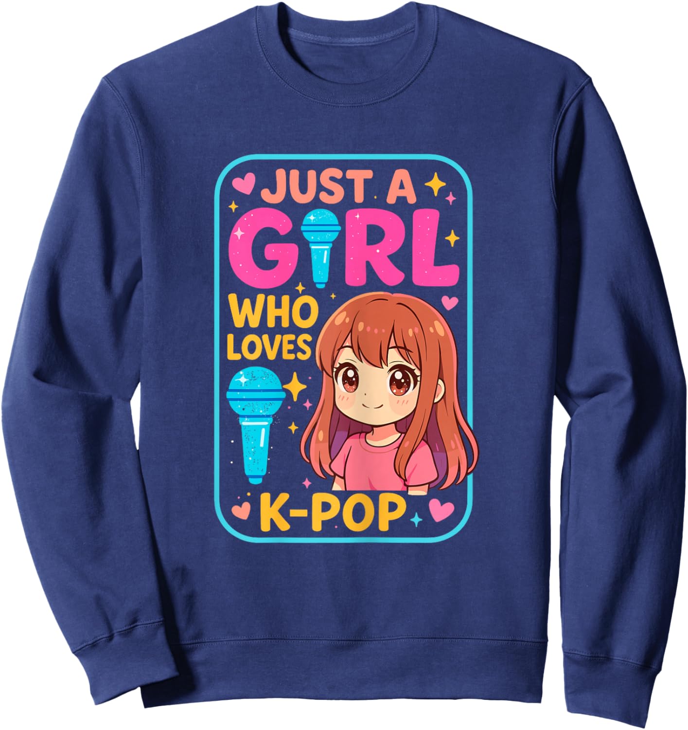 Just a Girl who Loves K-Pop Korean Music Sweatshirt - Sweatshirt | Navy