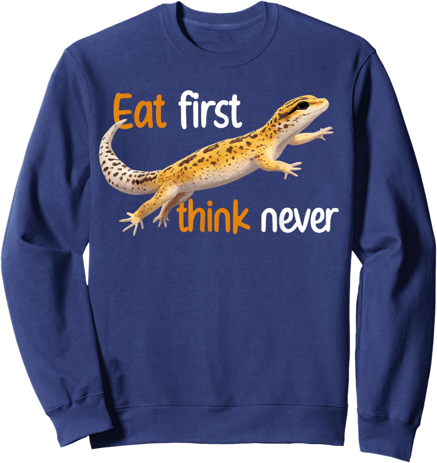 Eat First Leopard Gecko Owner Leopard Gecko Lover Sweatshirt - Sweatshirt | Navy