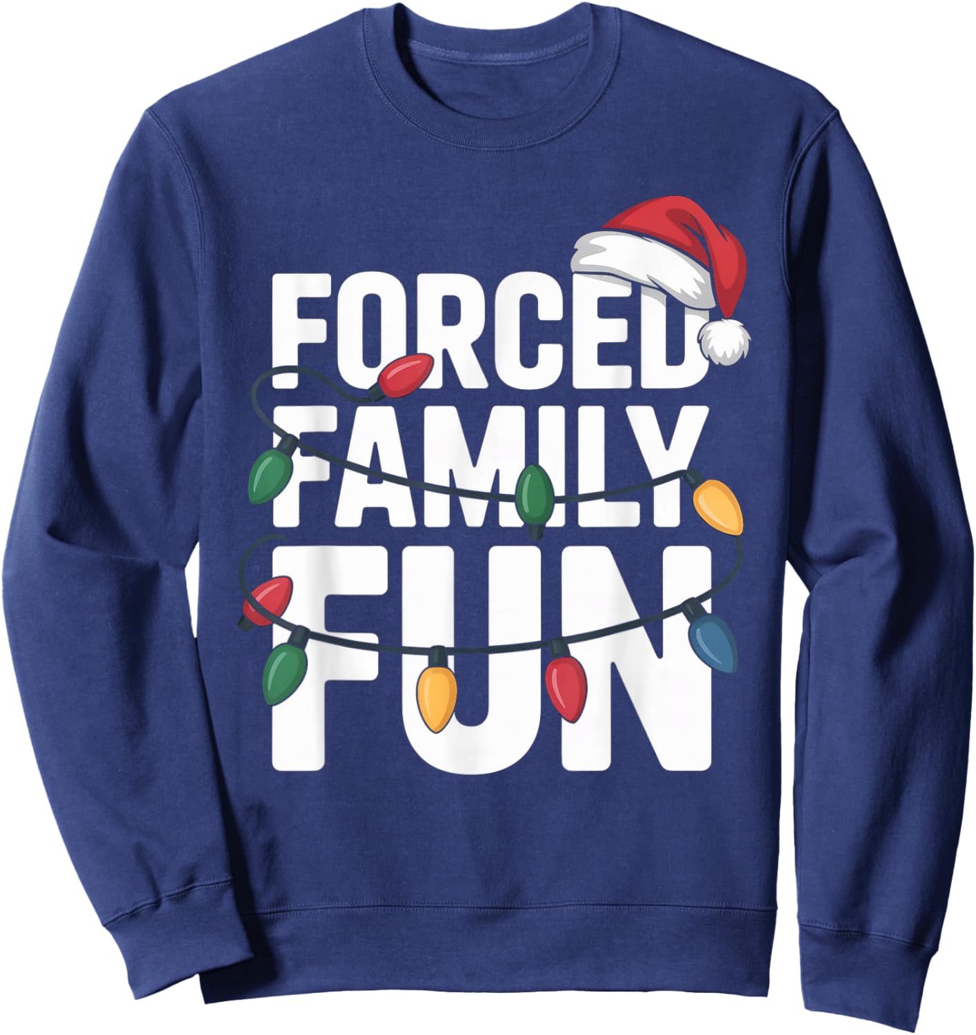 Funny Forced Family Holiday Christmas Matching Sarcastic Sweatshirt - Sweatshirt | Navy