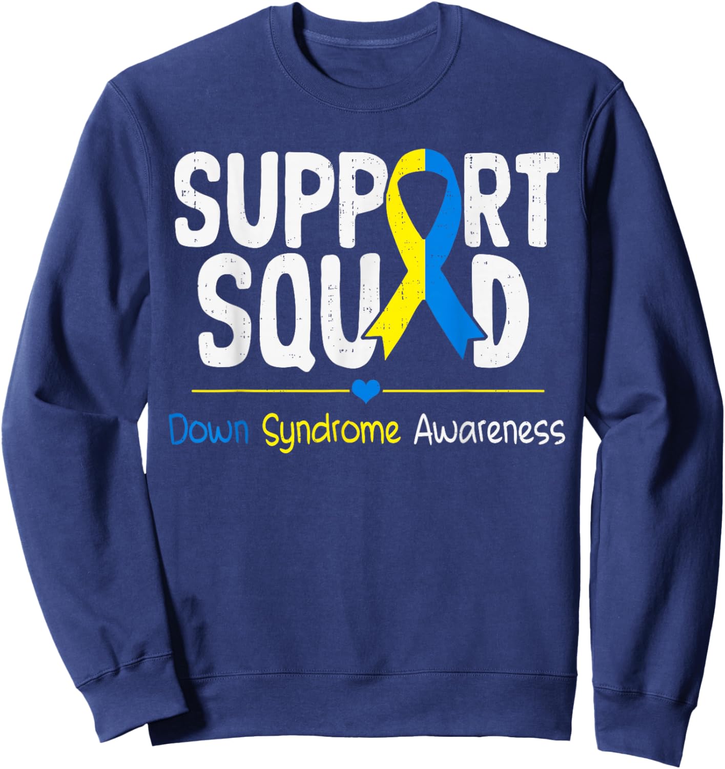 Support Squad World Down Syndrome Awareness Men Women Kids Sweatshirt - Sweatshirt | Navy