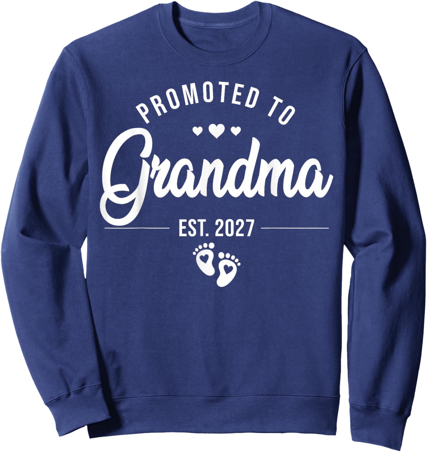 Promoted to Grandma Est. 2027 New Grandma Est 2027 Sweatshirt - Sweatshirt | Navy