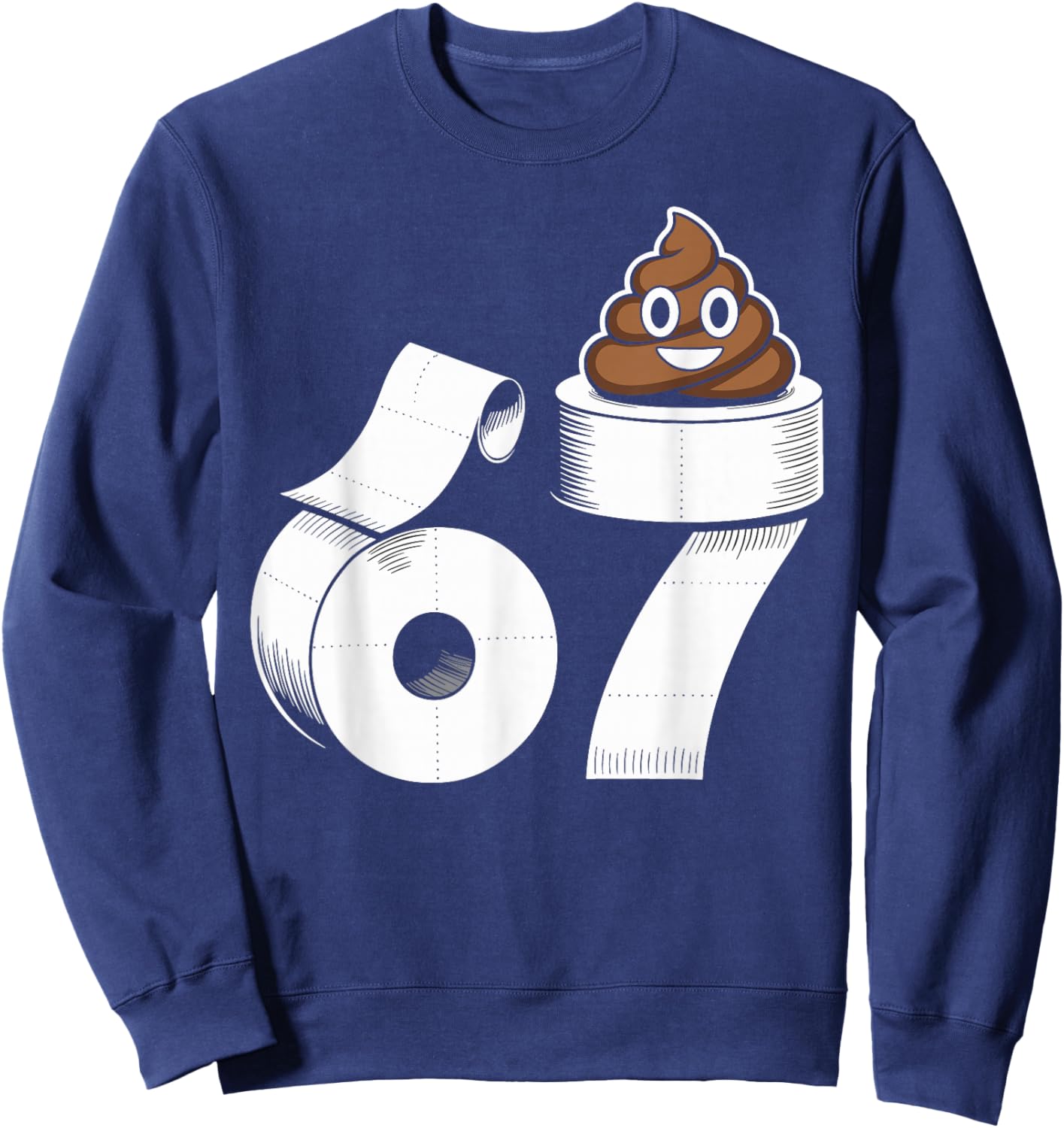 67 Poop Funny Six Seven Gross Toilet Paper Meme Slang Kids Sweatshirt - Sweatshirt | Navy
