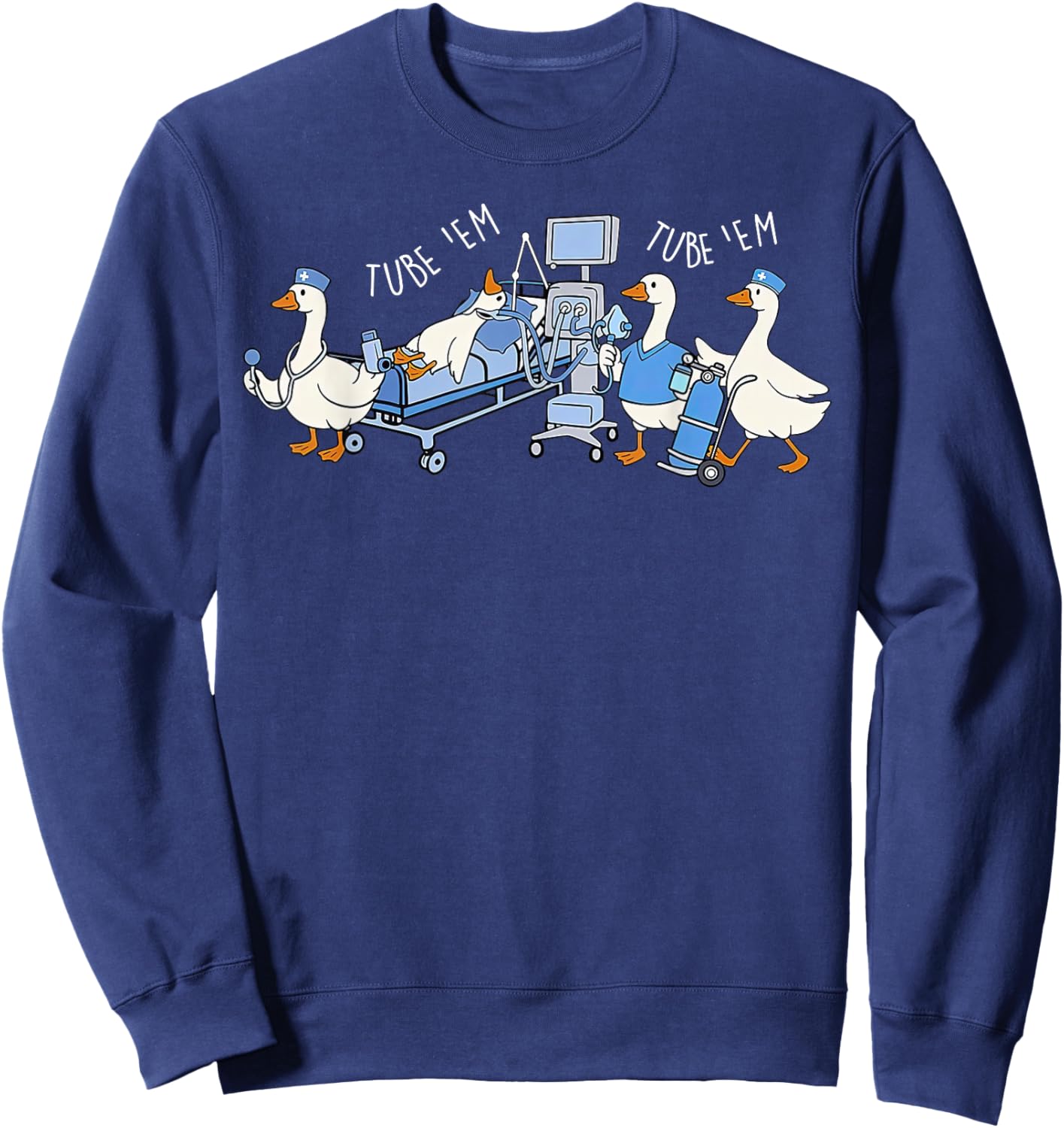 Funny Silly Goose Respiratory Therapy Tube 'Em RT Pulmonary Sweatshirt - Sweatshirt | Navy