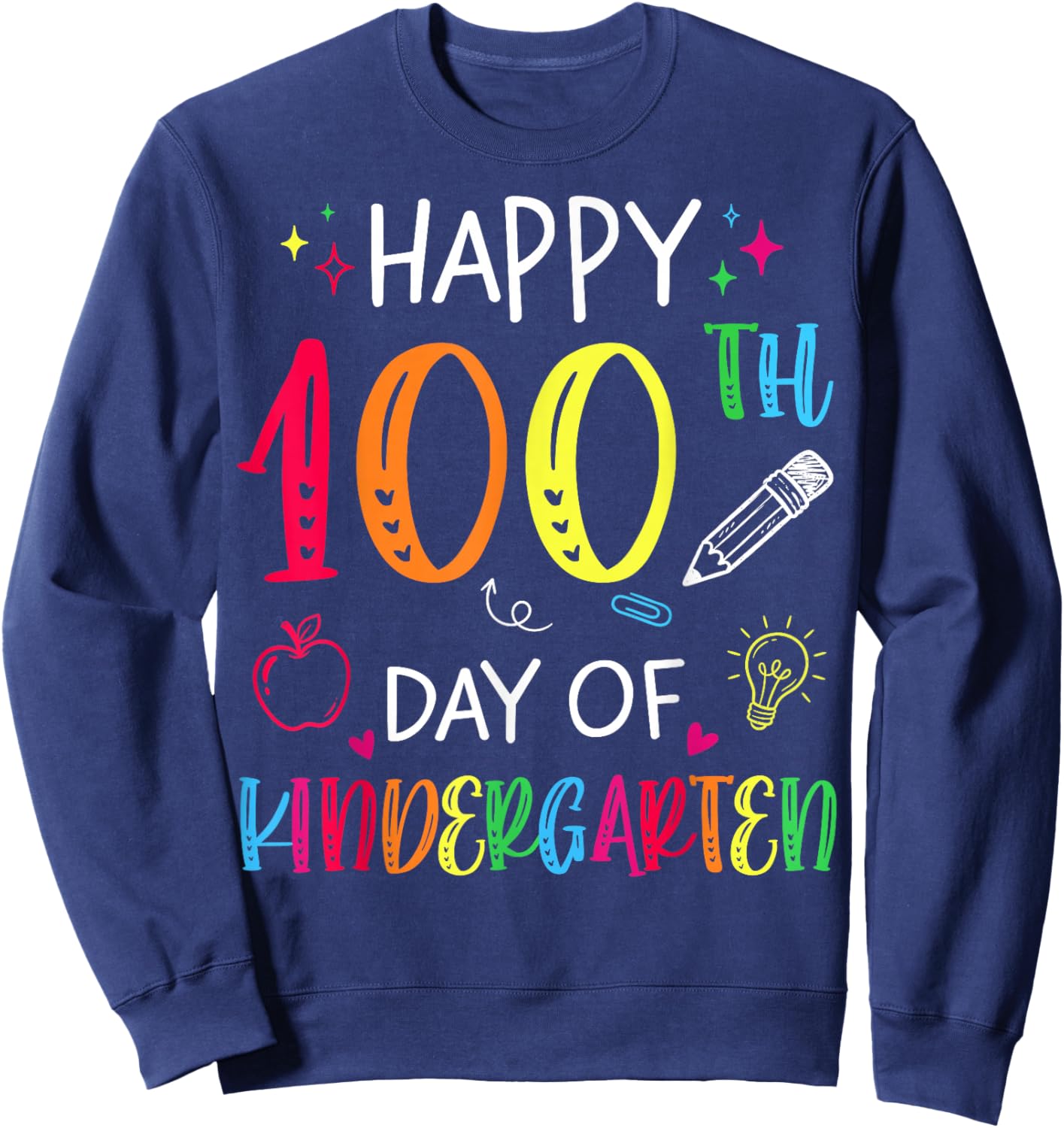 100th Day of Kindergarten Teachers Kids 100 Days of School Sweatshirt - Sweatshirt | Navy