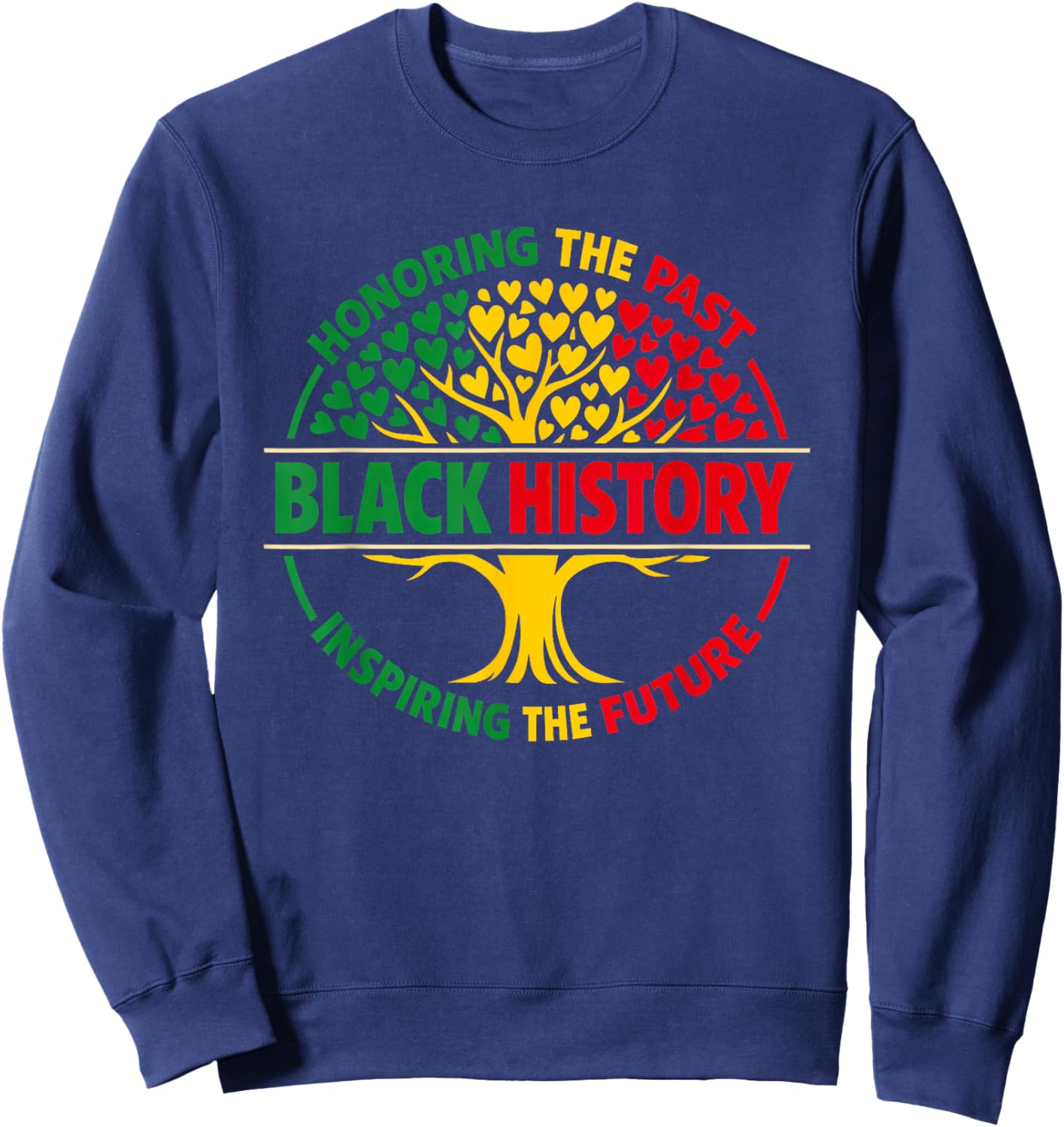 Honoring The Past Inspiring The Future Black History Tree Sweatshirt - Sweatshirt | Navy
