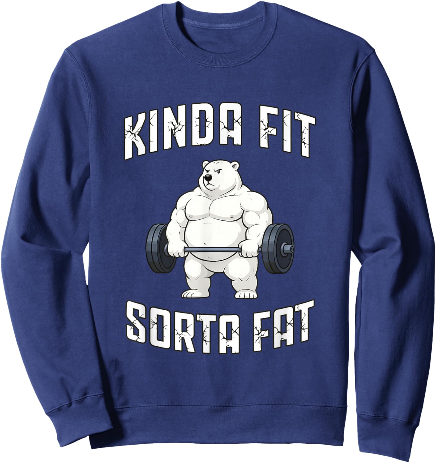 Kinda Fit Sorta Fat Polar Bear Weightlifting Gym Workout Sweatshirt - Sweatshirt | Navy