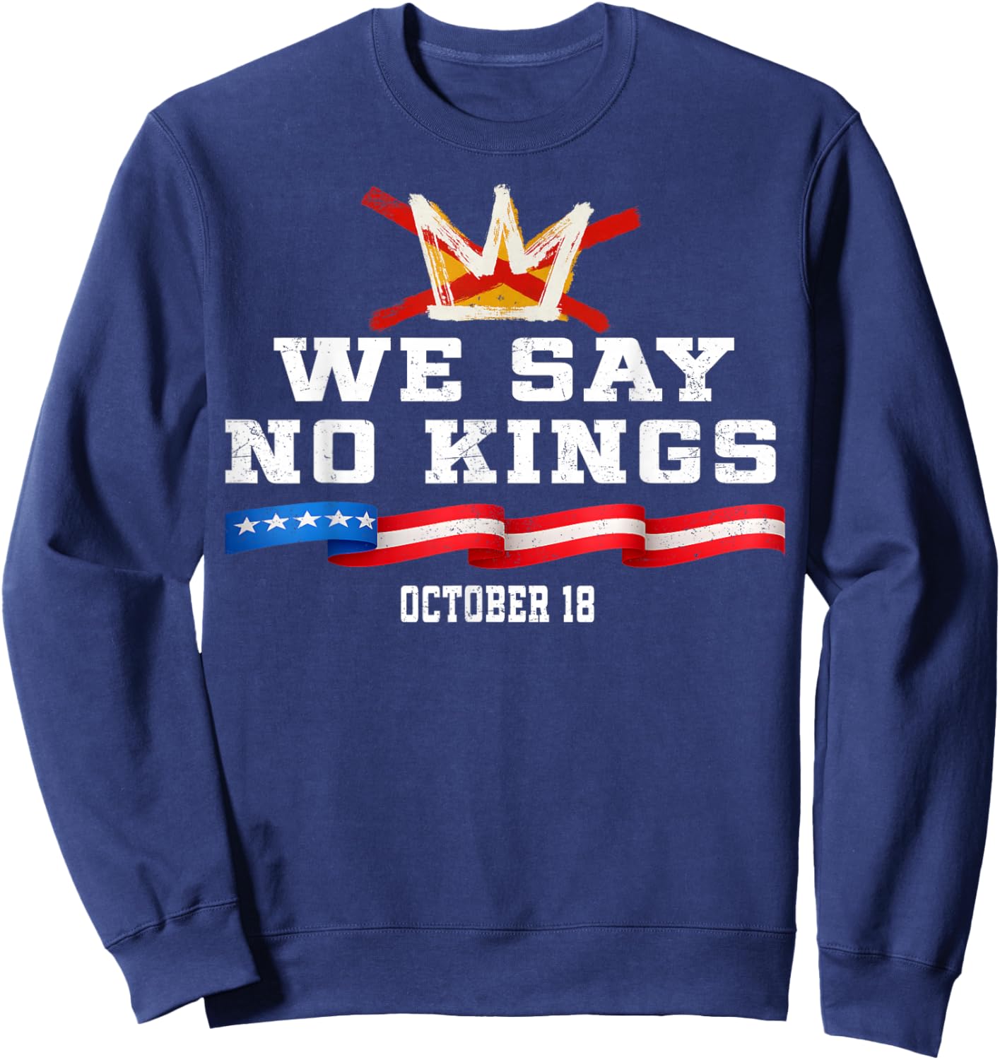 No Kings Day Patriotic No Kings 2025 Sweatshirt - Sweatshirt | Navy