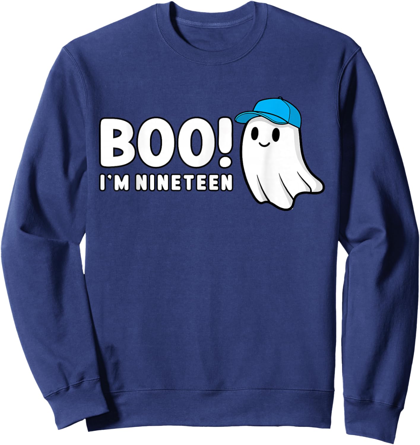 Boo Im Nineteen 19th Birthday 19 Year Old Ghost Halloween Sweatshirt - Sweatshirt | Navy