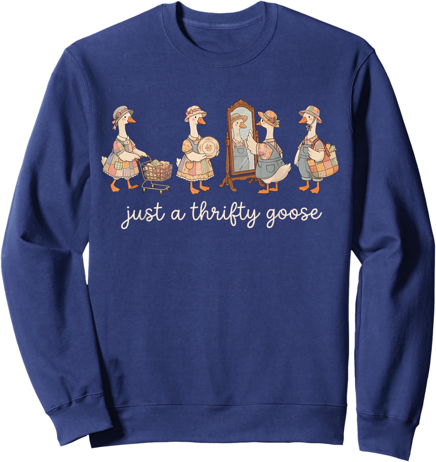 Just A Thrifty Goose Grandma Goose Funny Silly Thrifting Sweatshirt - Sweatshirt | Navy