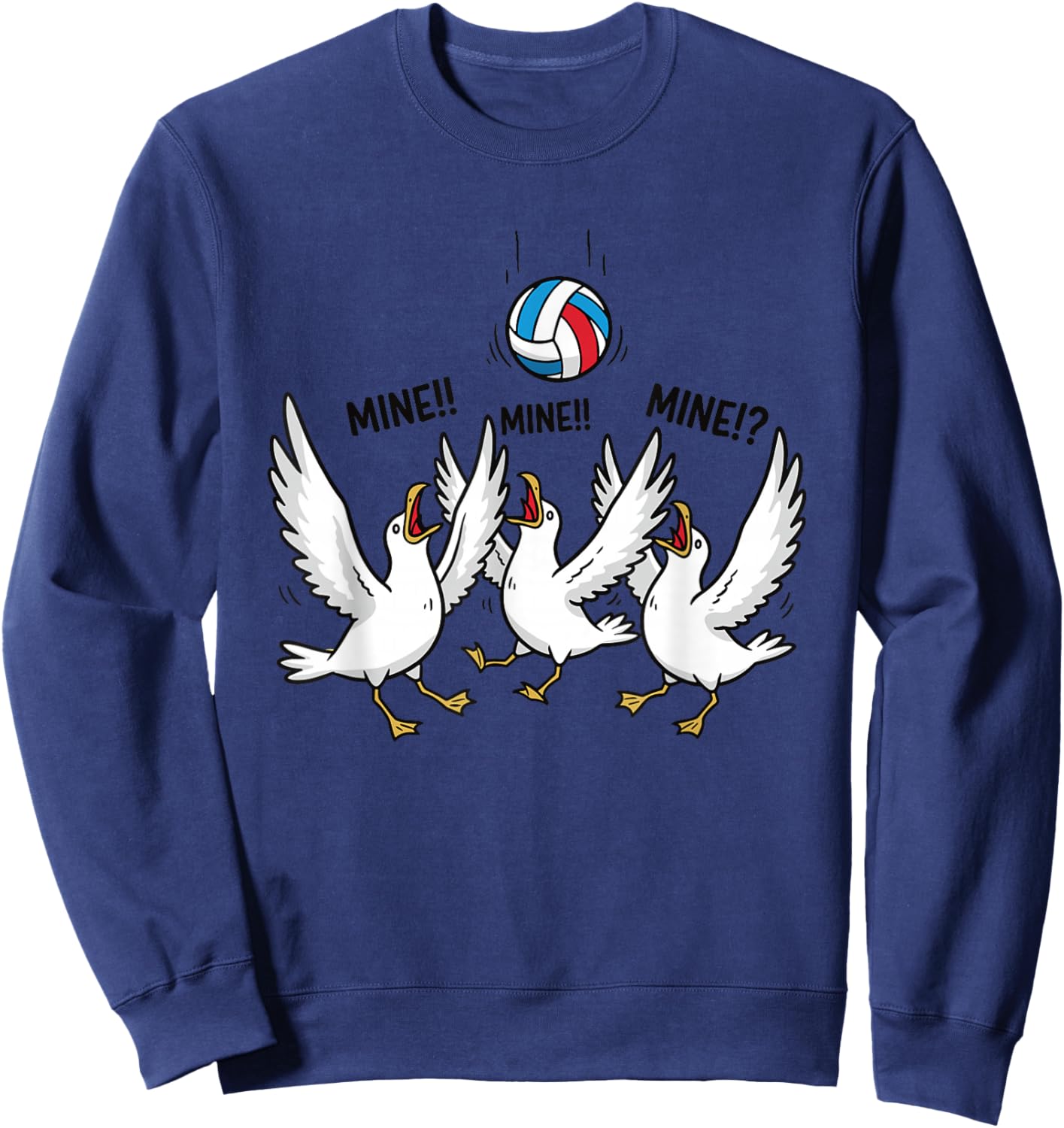 Mine Mine Mine Volleyball Seagulls Funny Beach Sports Sweatshirt - Sweatshirt | Navy