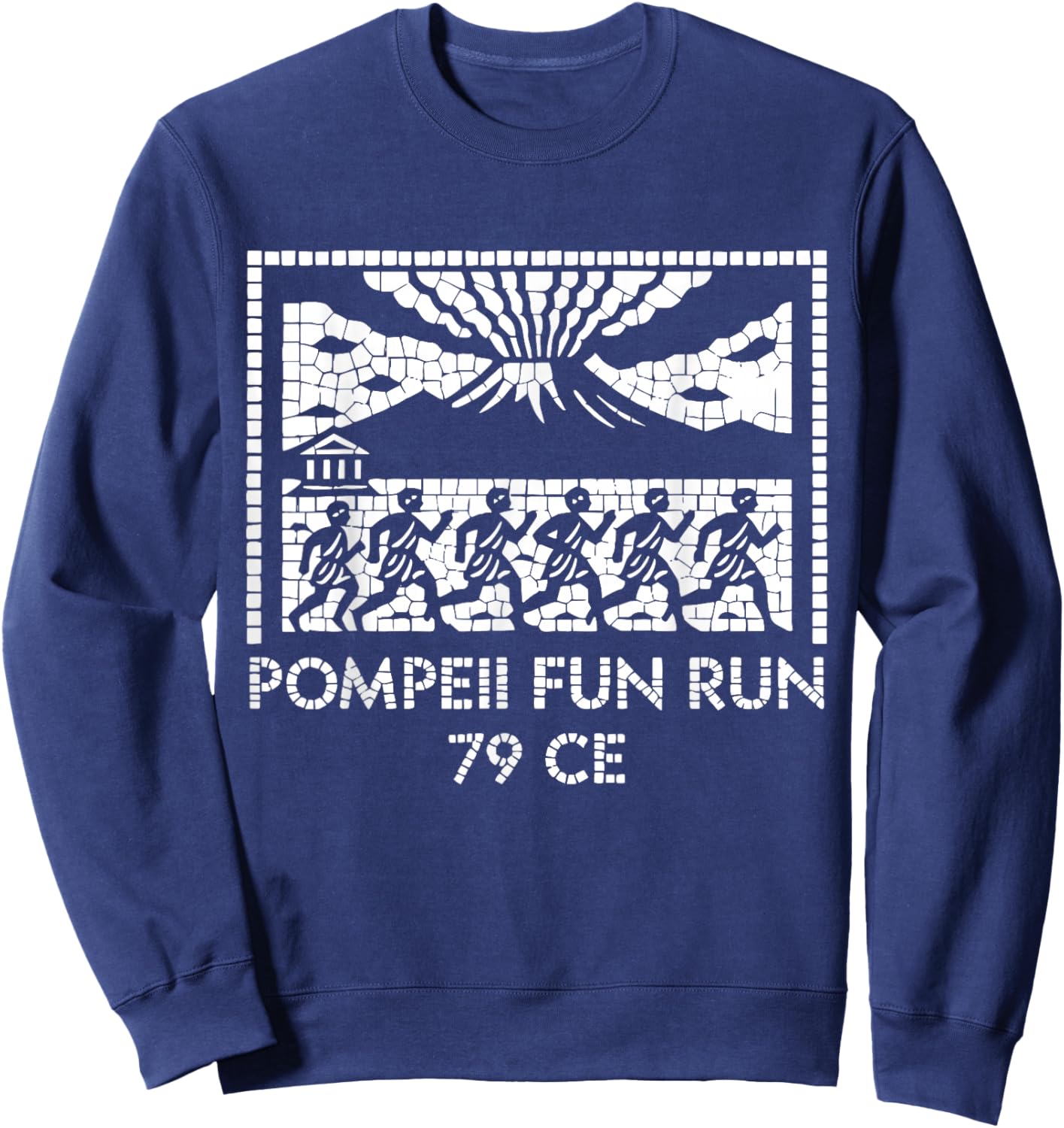 Pompeil Fun Run 79 CE - History Teacher Archaeology Mosaic Sweatshirt - Sweatshirt | Navy