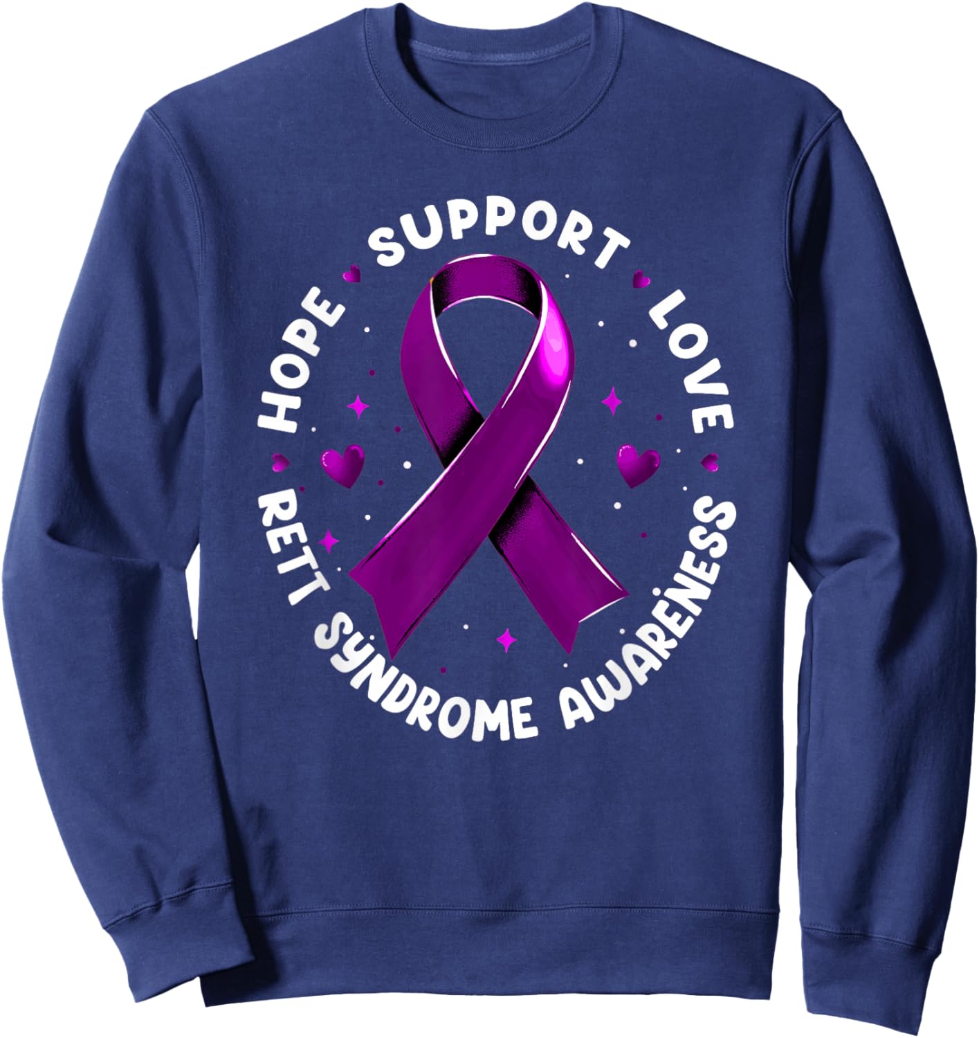 Hope Support Love Rett Syndrome Awareness Sweatshirt - Sweatshirt | Navy