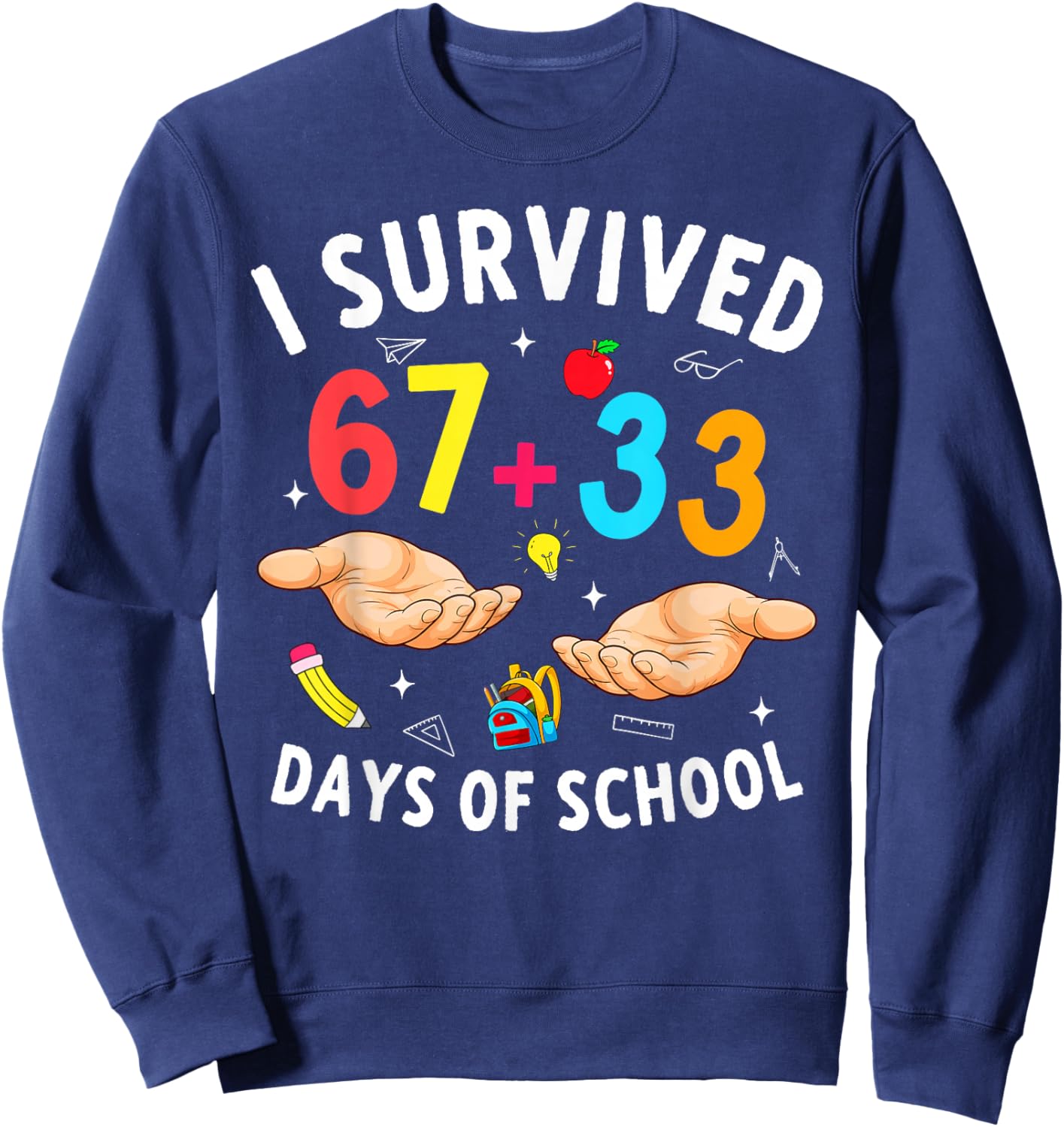 I Survived 67 33 Days of School 100 Days Teachers Kids Boys Sweatshirt - Sweatshirt | Navy
