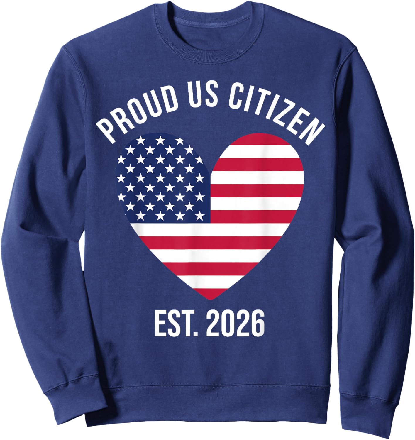 US Citizenship 2026 Decoration USA New American Citizen Sweatshirt - Sweatshirt | Navy
