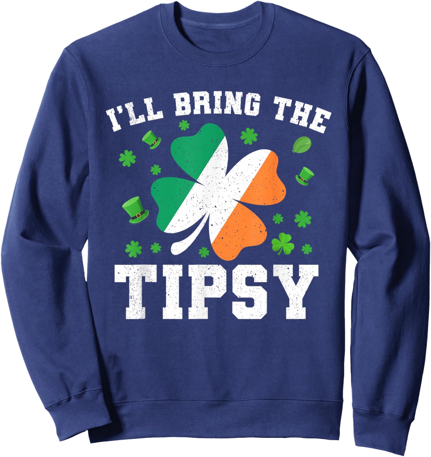 Matching St Patricks Day I'll Bring The Tipsy Women Sweatshirt - Sweatshirt | Navy