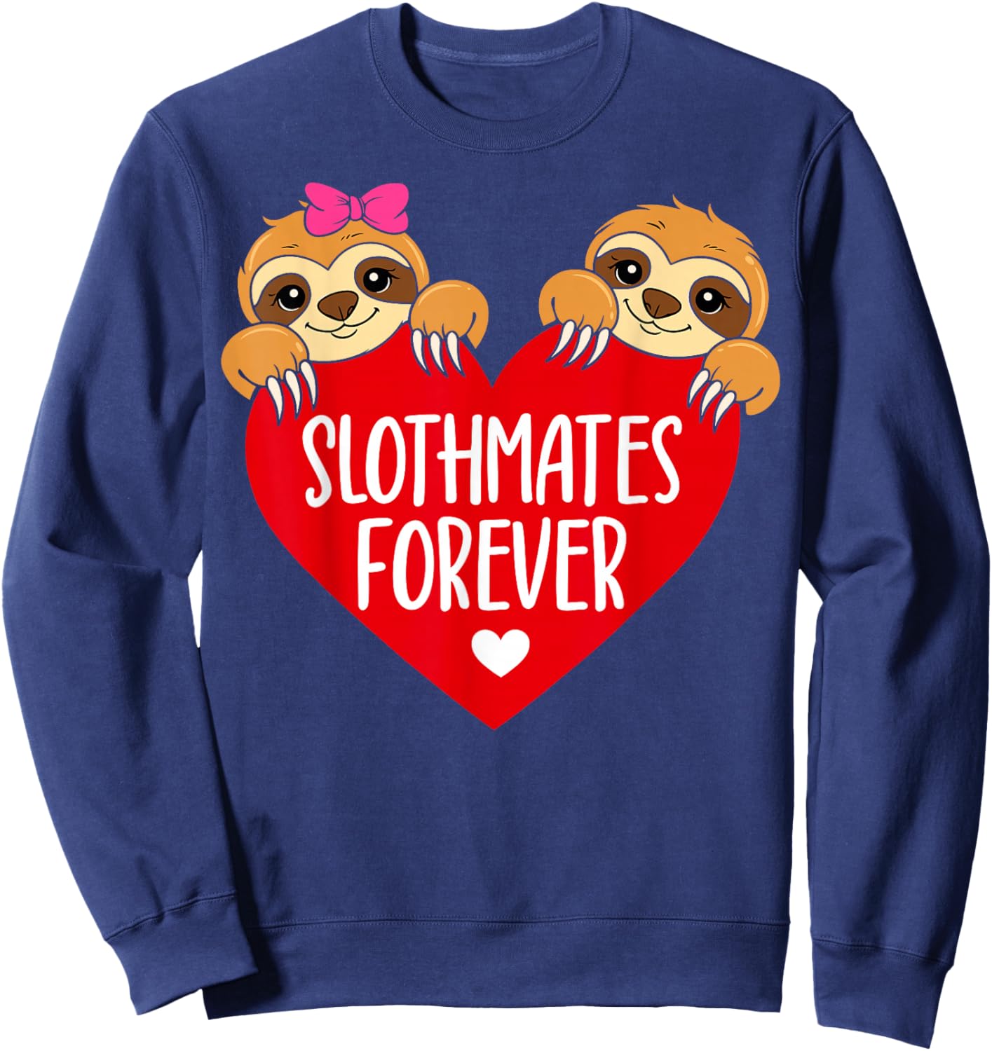 Valentine's Day Pun Sloths Slothmates Forever Couples Sweatshirt - Sweatshirt | Navy