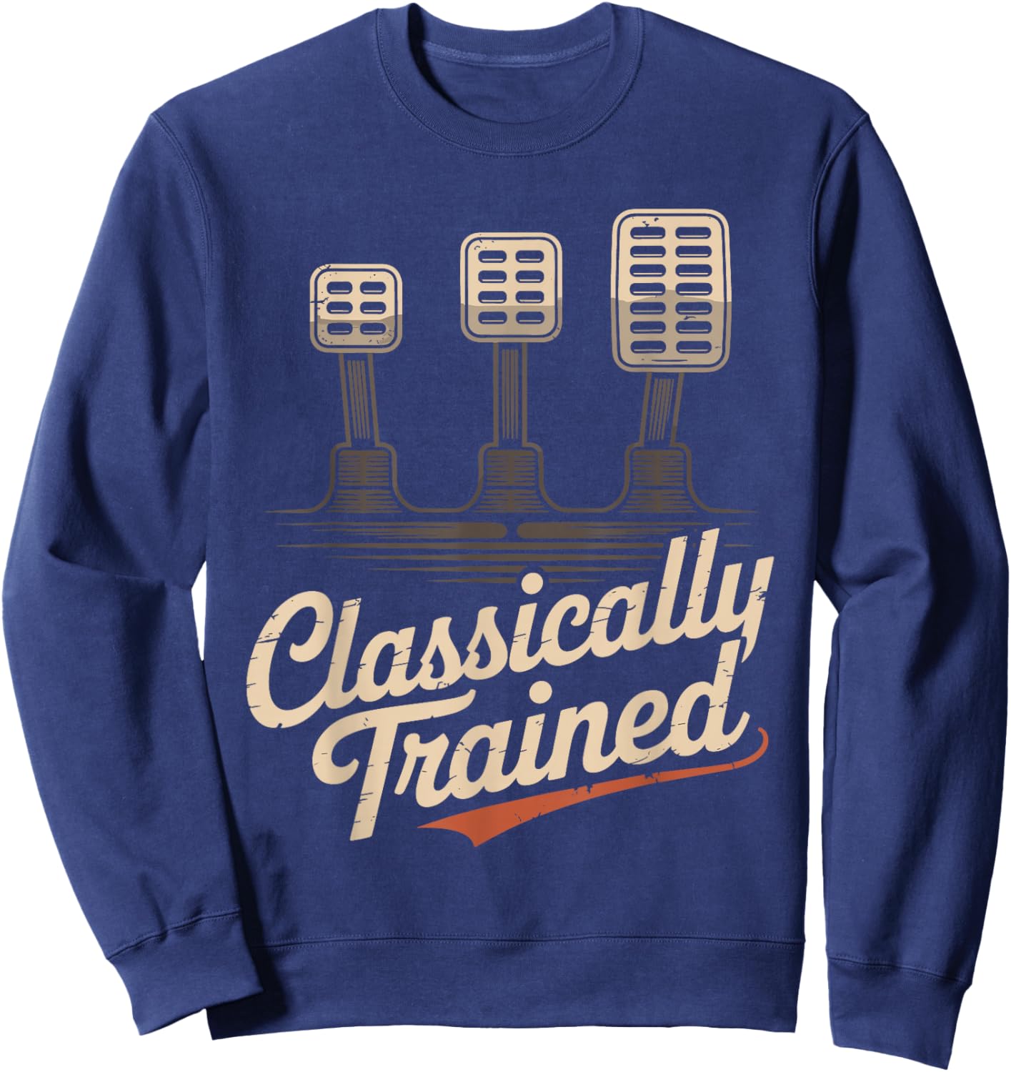 Classically Trained Manual Transmission Stick Shift Humor Sweatshirt - Sweatshirt | Navy