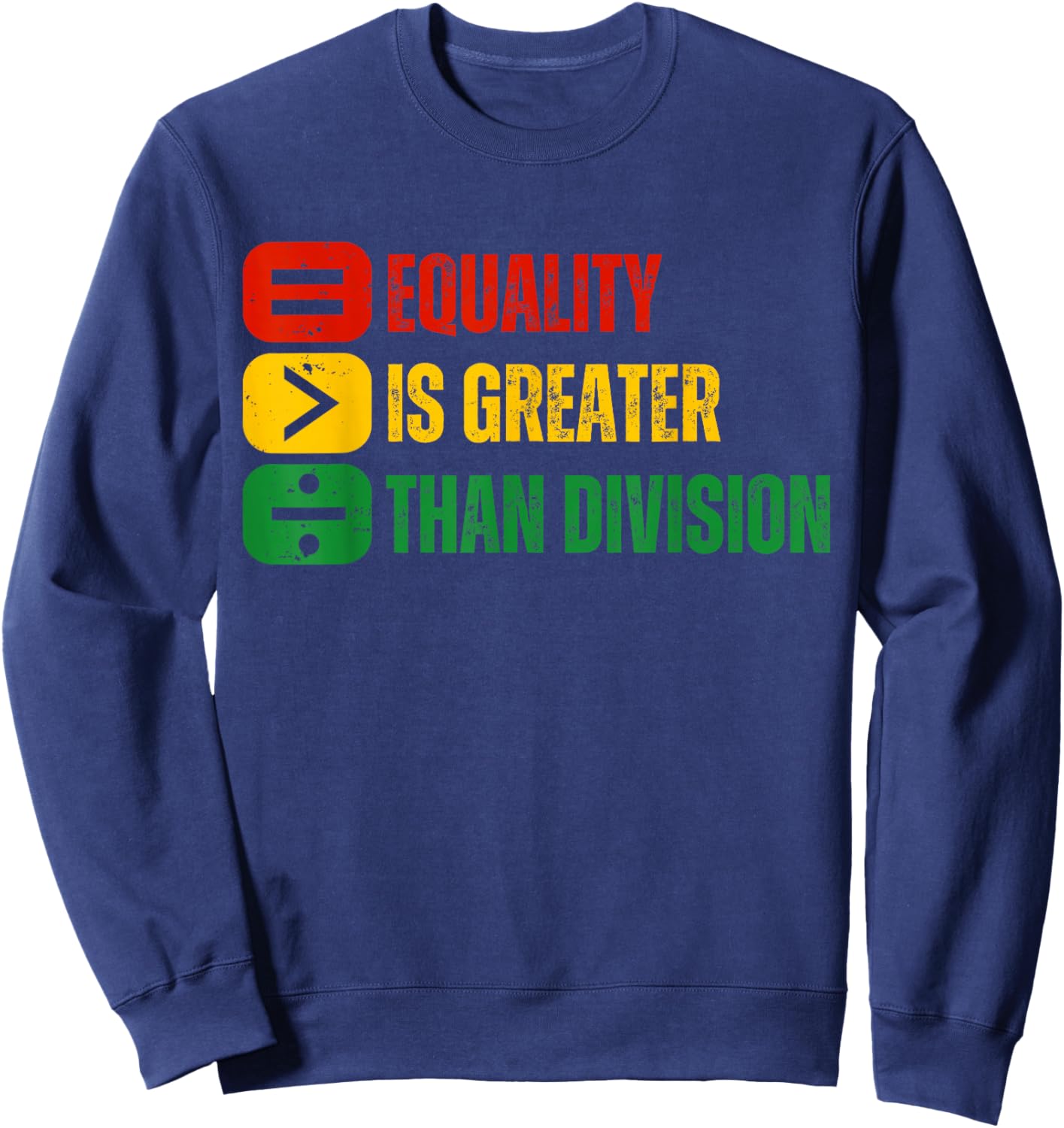 Black History Equality is Greater Than Division Melanin Sweatshirt - Sweatshirt | Navy