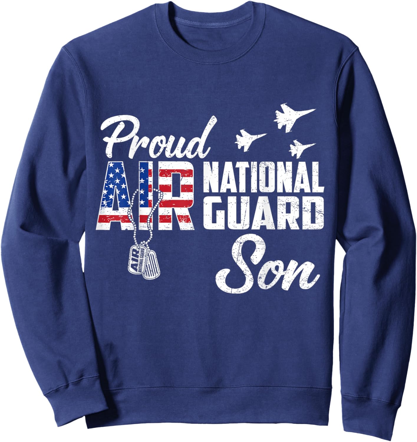 Proud Air National Guard Son Flag US Family Matching Sweatshirt - Sweatshirt | Navy