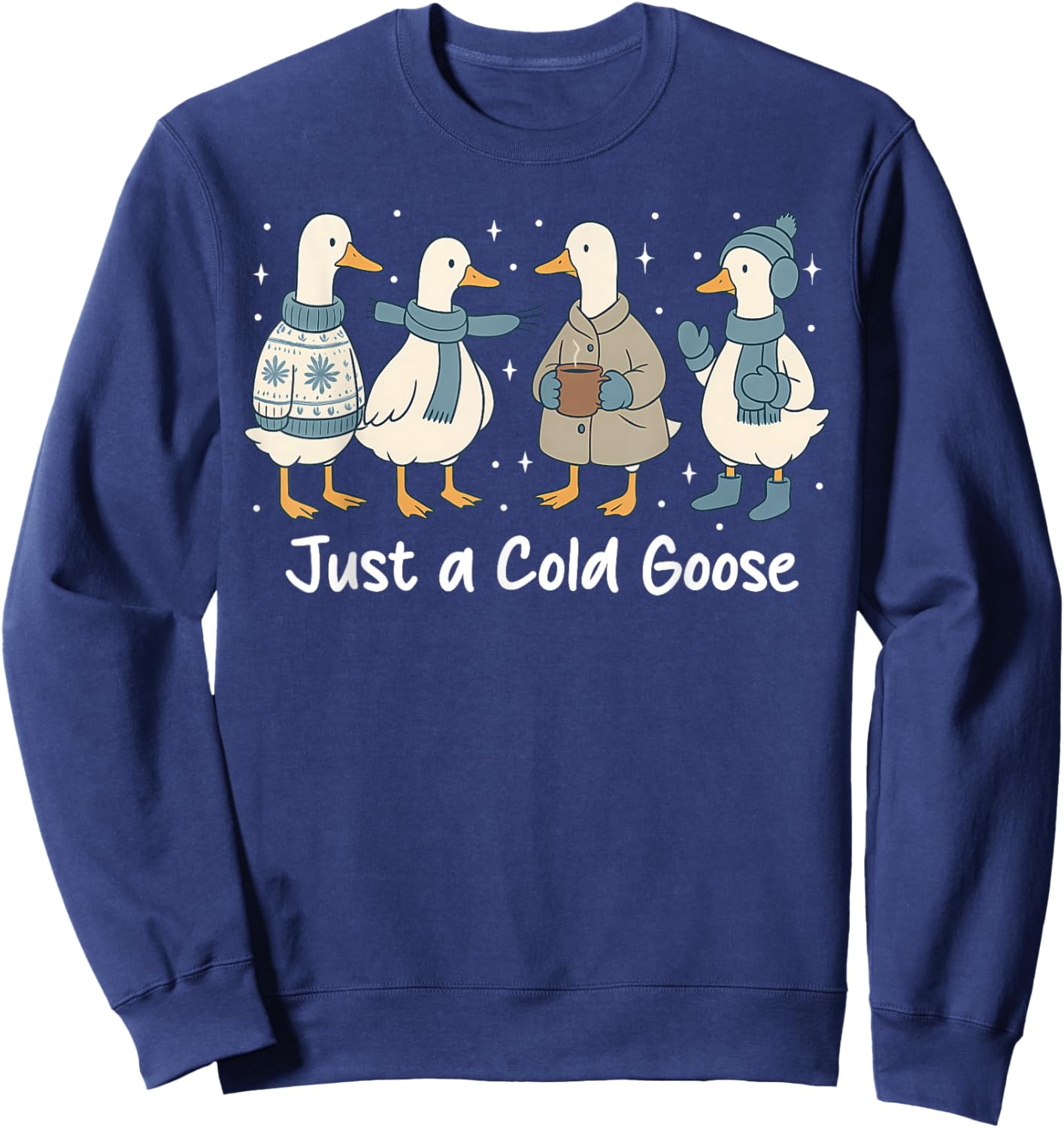 Funny Cozy Just A Cold Goose, Christmas Goose Women Men Kids Sweatshirt - Sweatshirt | Navy