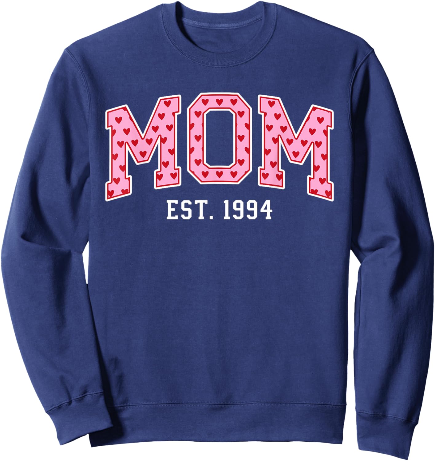 Mom Est 1994 Custom Mom Personalized Mother’s Day Customized Sweatshirt - Sweatshirt | Navy